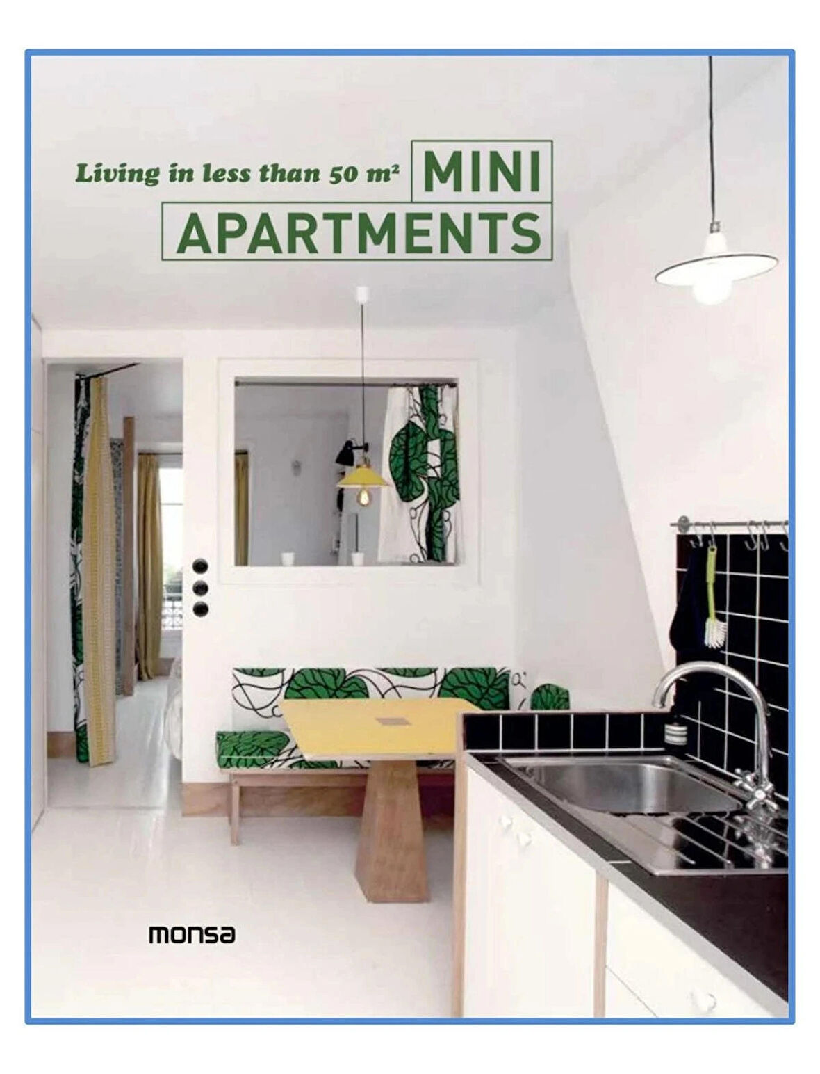 MINI APARTMENTS-Living in less than 50 m2 (Küçük Ev Tasarımları)