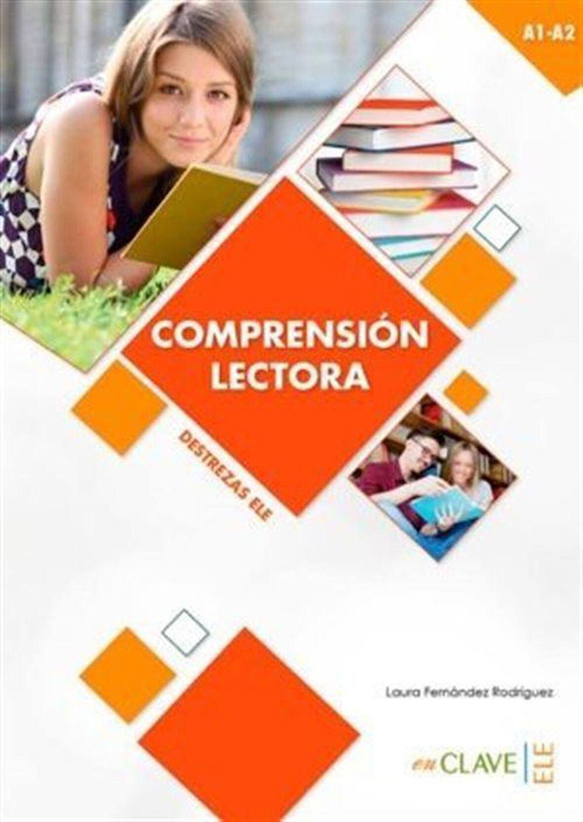 Comprensión lectora A1-A2 (Destrezas ELE) / Laura Fernandez Rodriguez