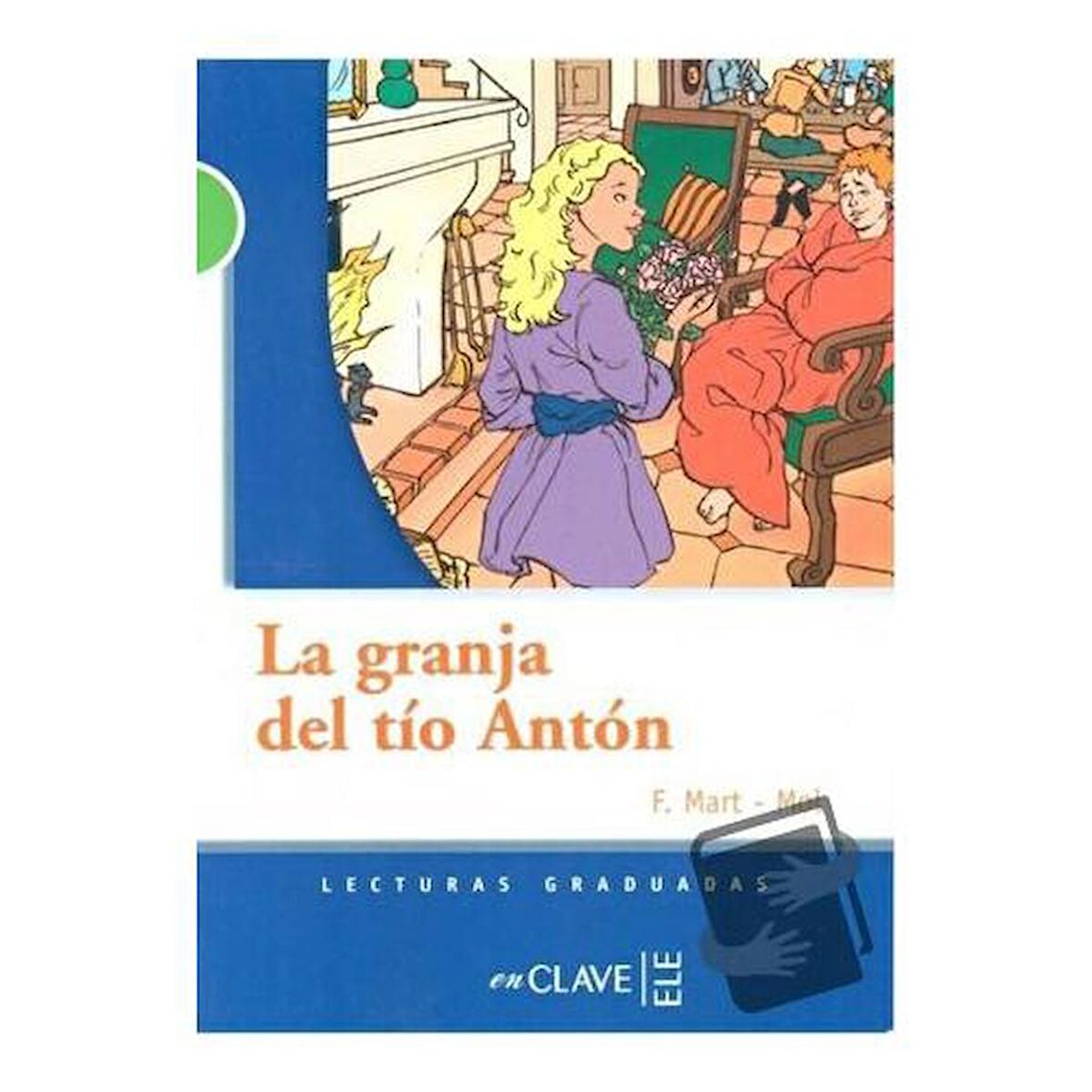 La granja del tío Antón (LG Nivel 2) / enClave ELE / F. Mart Mol