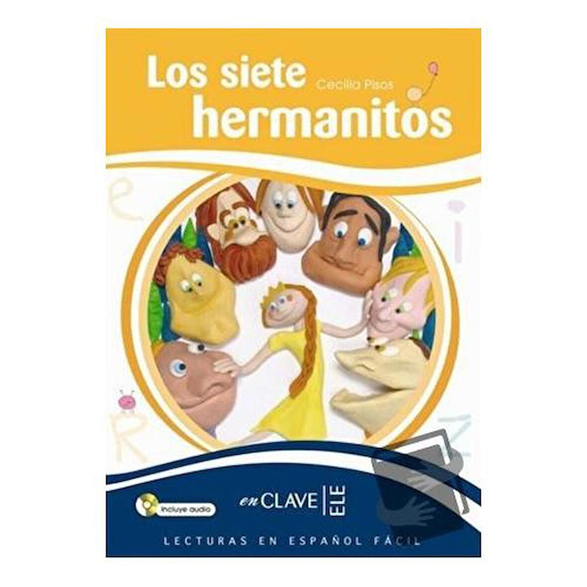 Los siete hermanitos +Audio descargable (LEEF Nivel 3) 7 10 yaş İspanyolca Okuma
