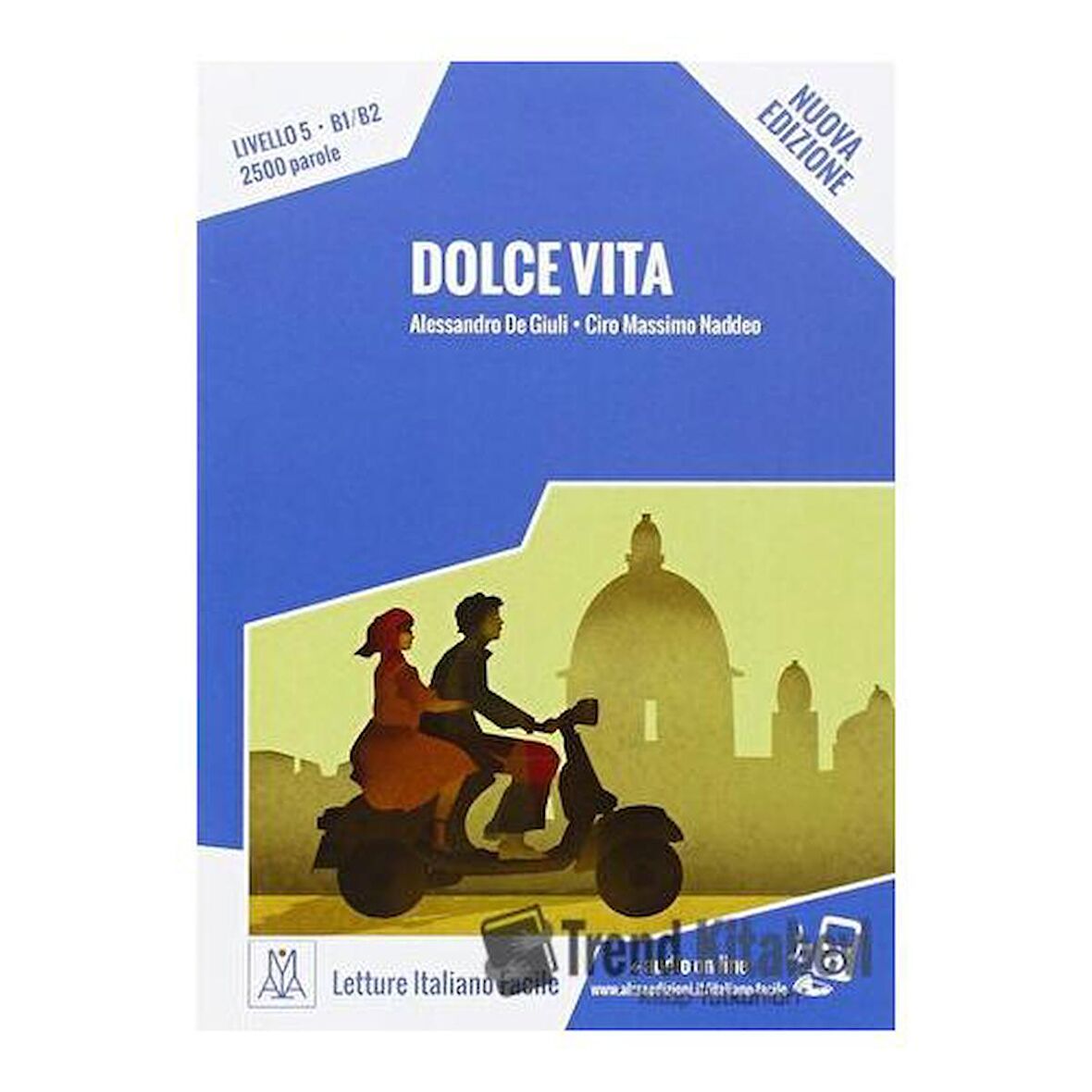 Dolce Vita / Alma Edizioni / Alessandro De Giuli,Ciro Massimo Naddeo