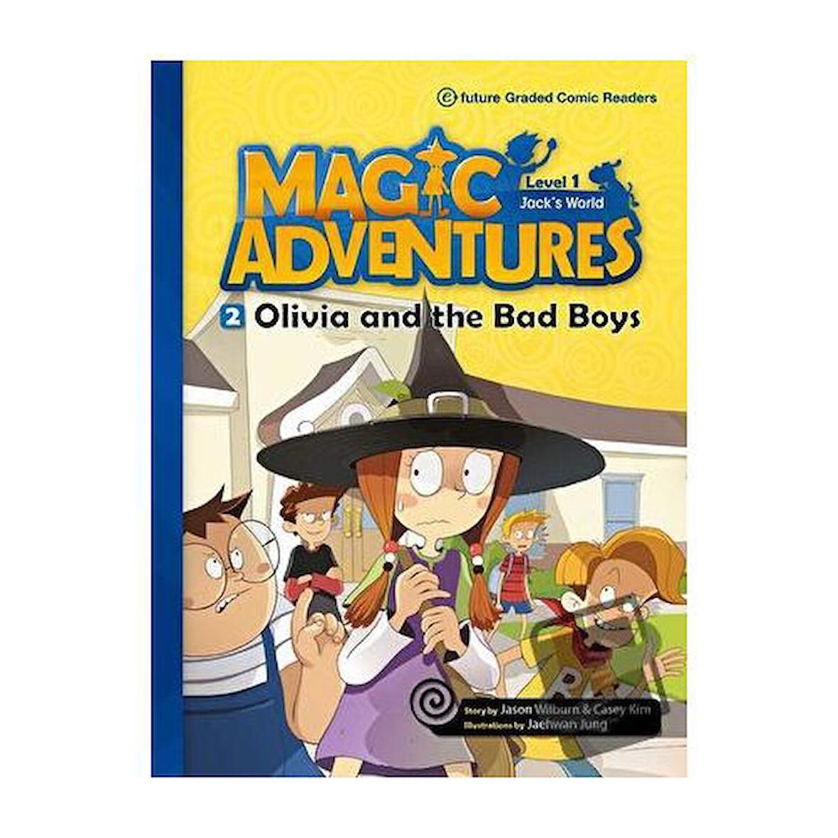 Magic Adventures   2 : Olivia and the Bad Boys   Level 2 / e future / Casey Kim,Jaehwan