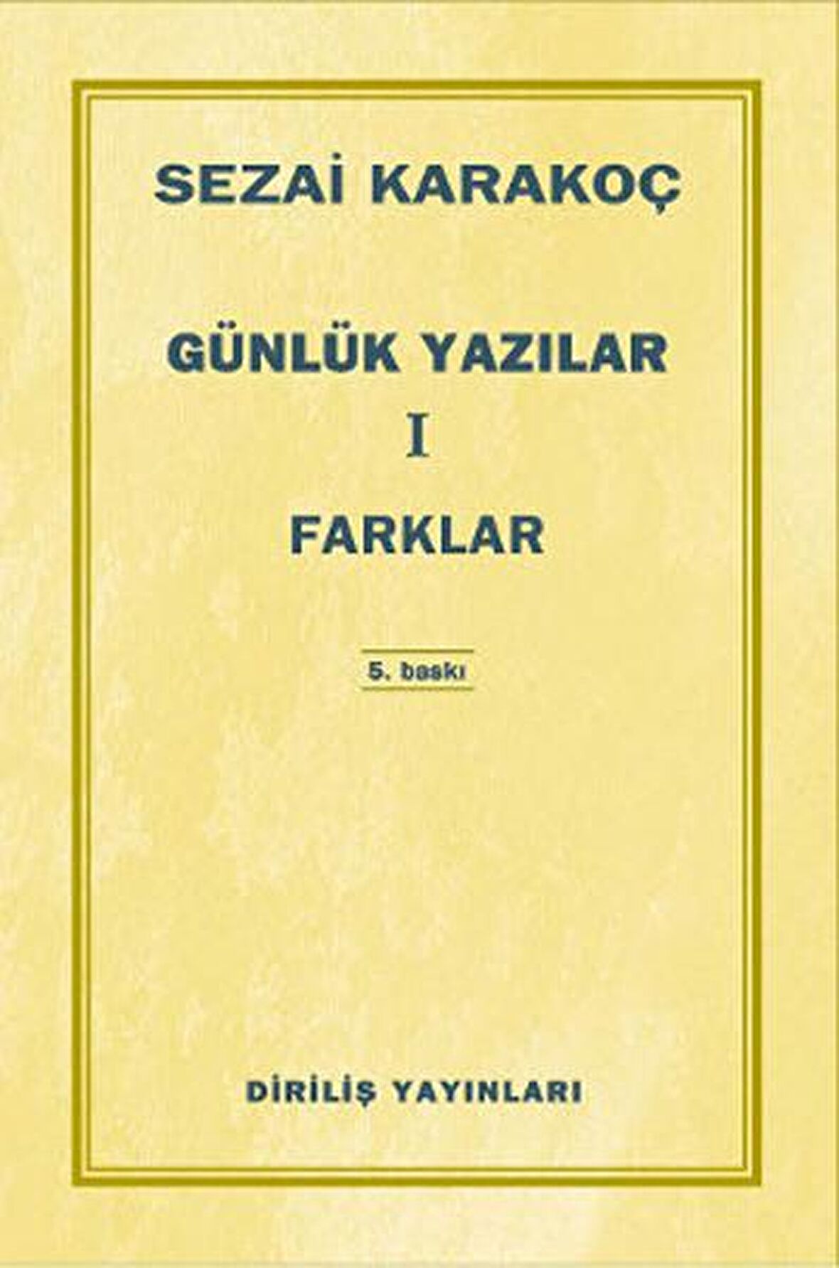 Günlük Yazılar 1 - Farklar