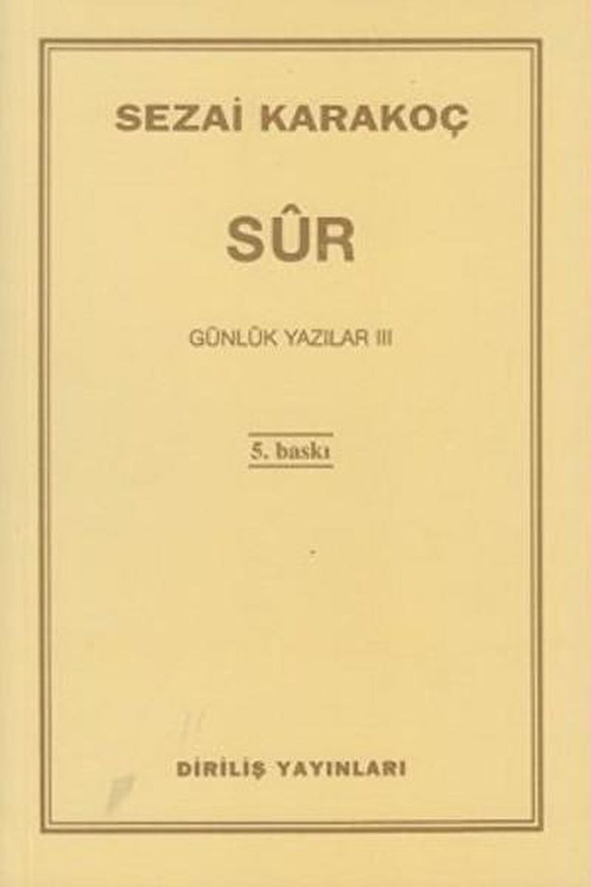 Günlük Yazılar 3 - Sur