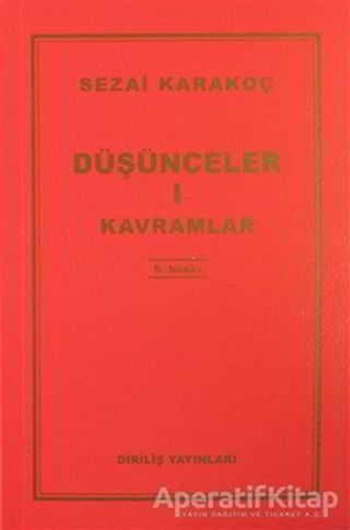 Düşünceler-1 Kavramlar - Sezai Karakoç - Diriliş Yayınları