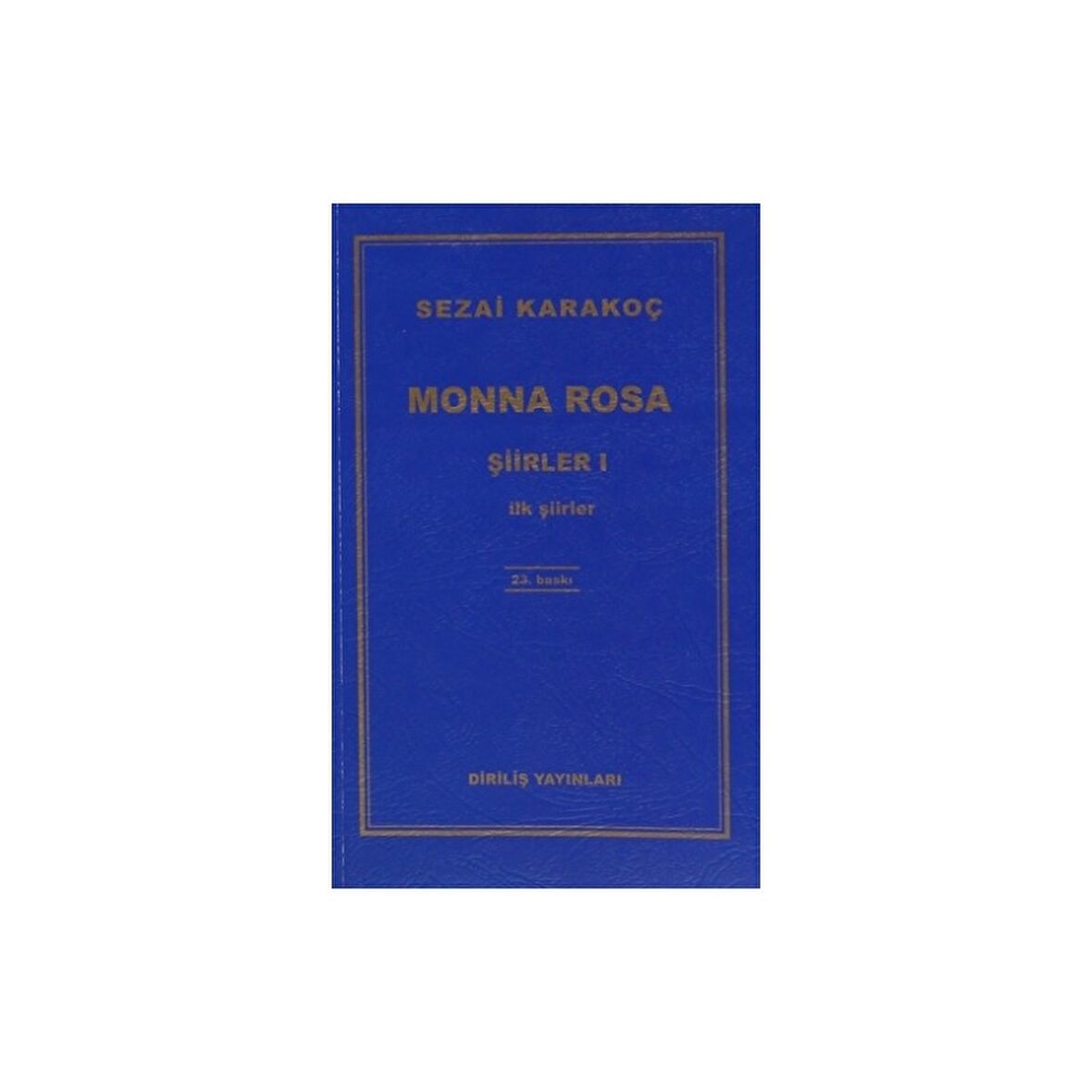 Monna Rosa - Şiirler 1 - Sezai Karakoç - Diriliş Yayınları