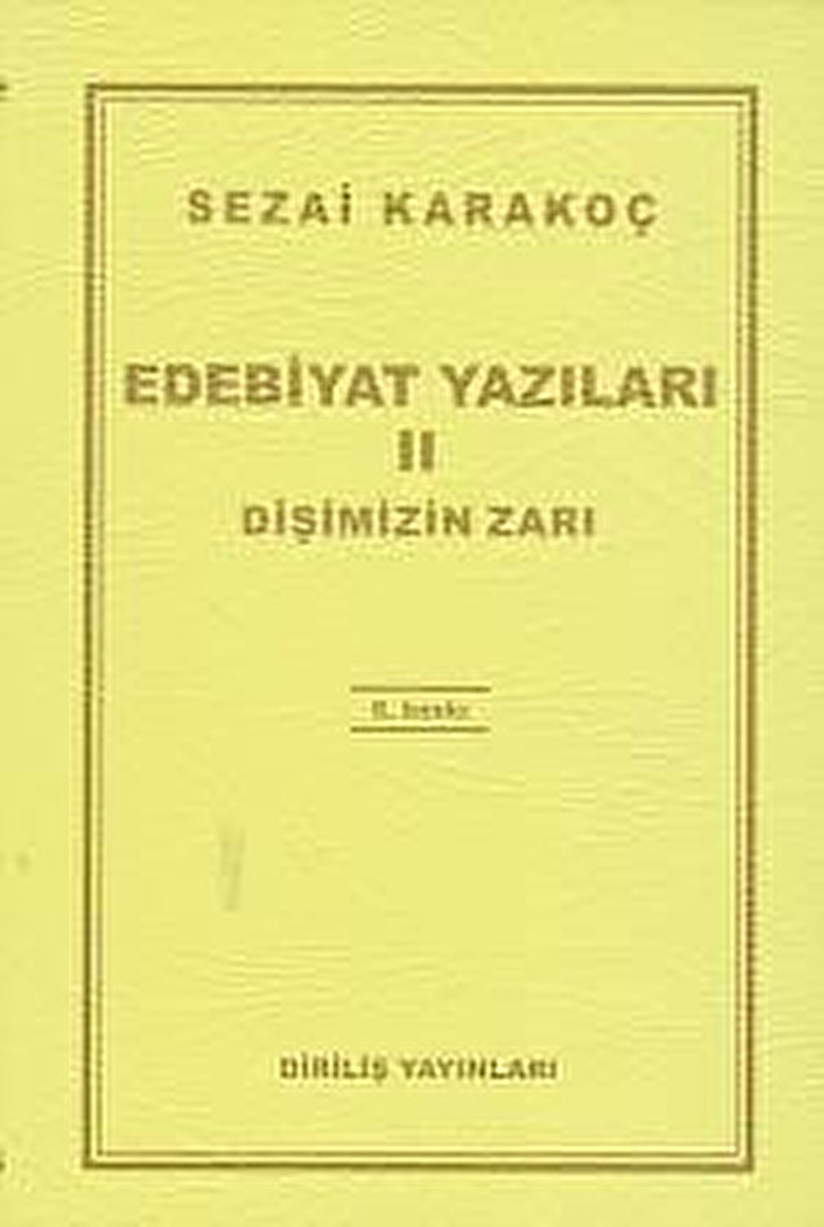 Edebiyat Yazıları 2 - Dişimizin Zarı