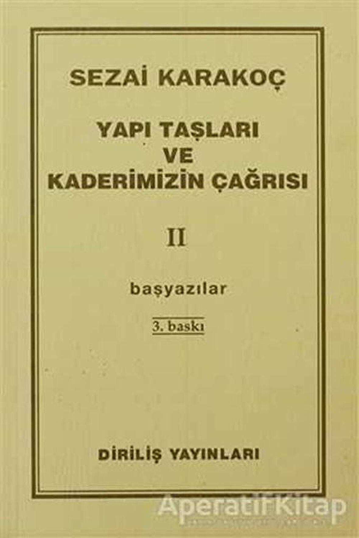 Yapı Taşları ve Kaderimizin Çağrısı 2