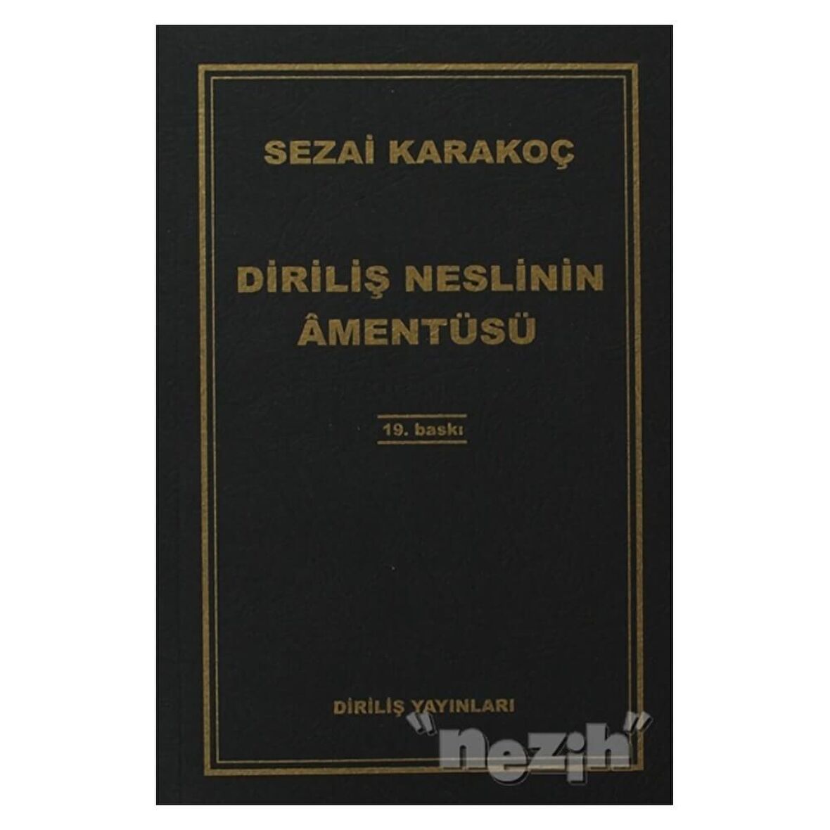 Diriliş Neslinin Amentüsü