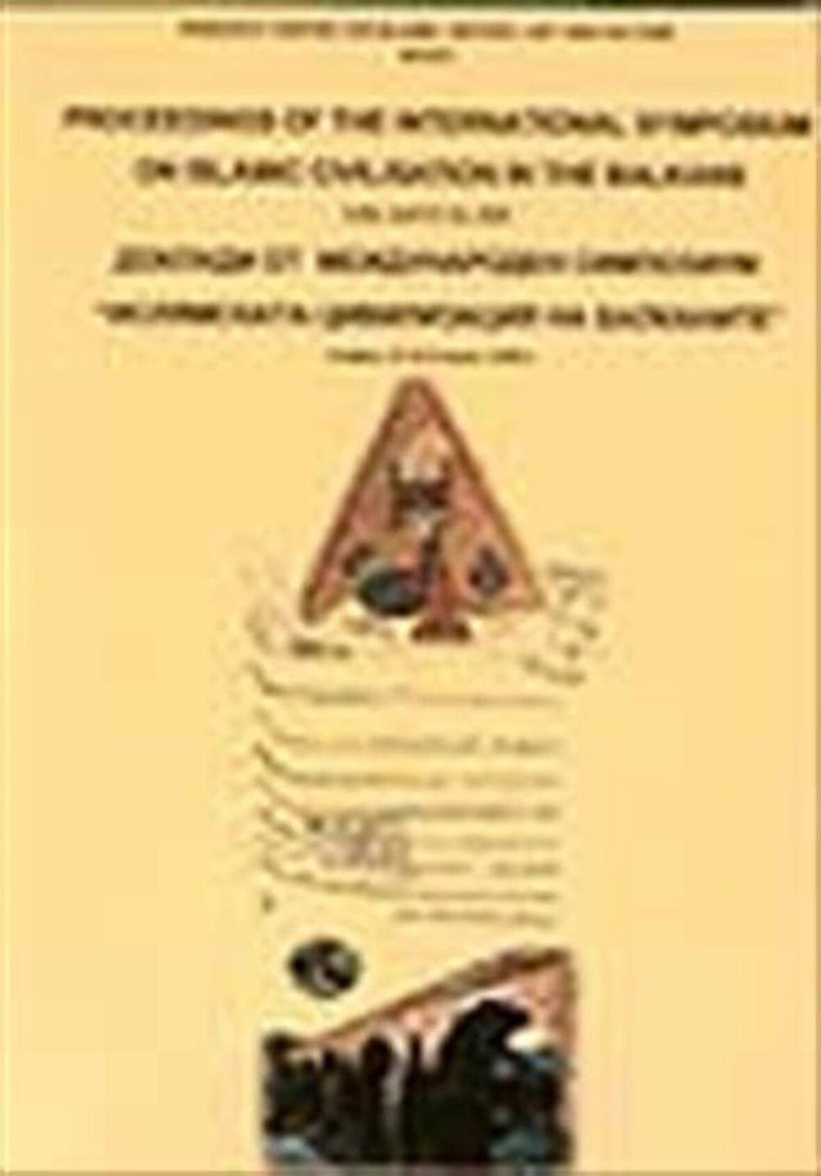 Proceedings of the International Symposium on Islamic Civilisation in the Balkans: Sofia, April 21-23, 2000