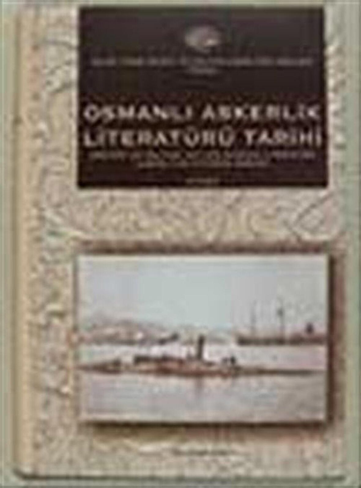 Osmanlı Askerlik Literatürü Tarihi (2 Cilt)