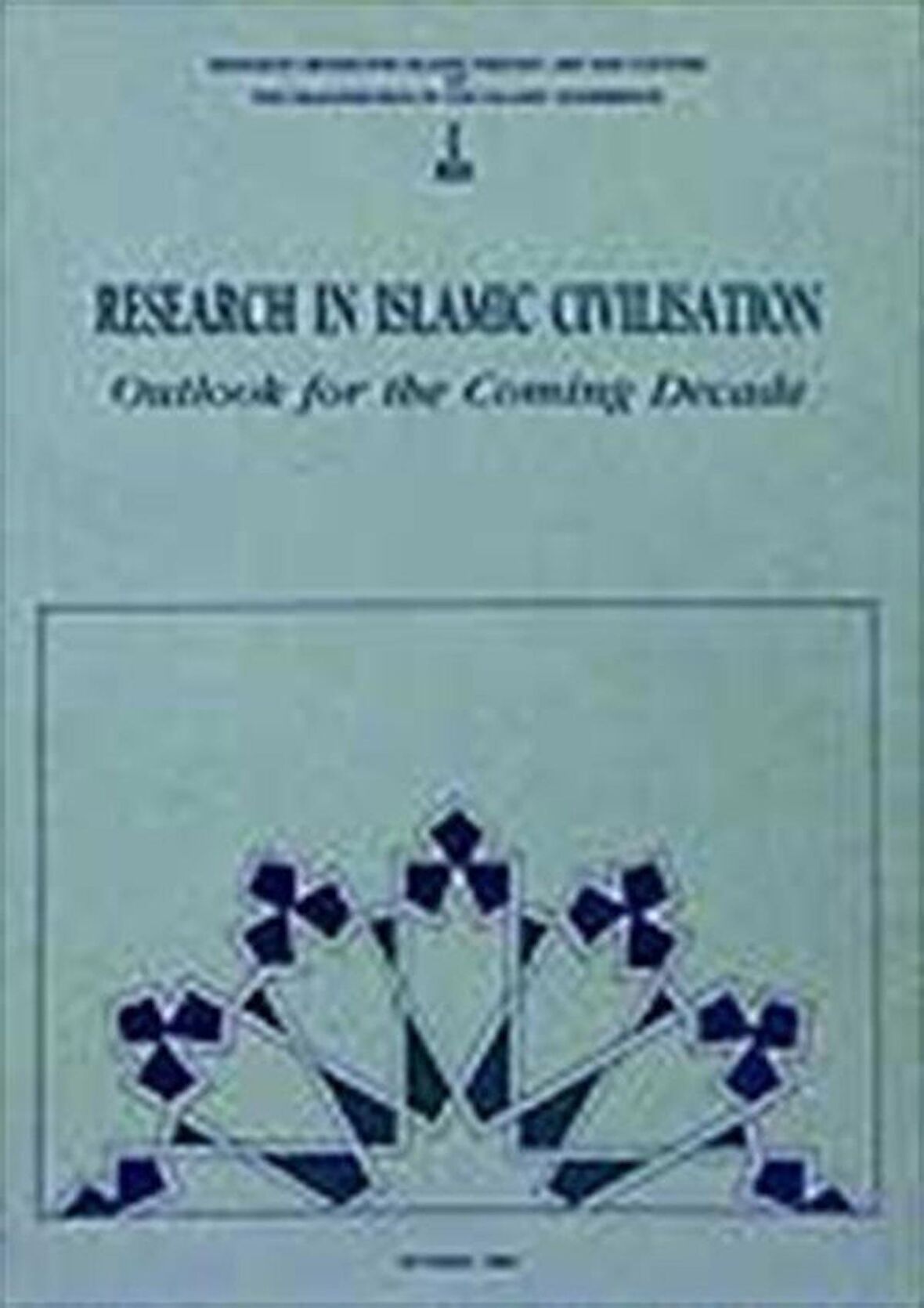 Research in Islamic Civilisation - Outlook for the Coming Decade