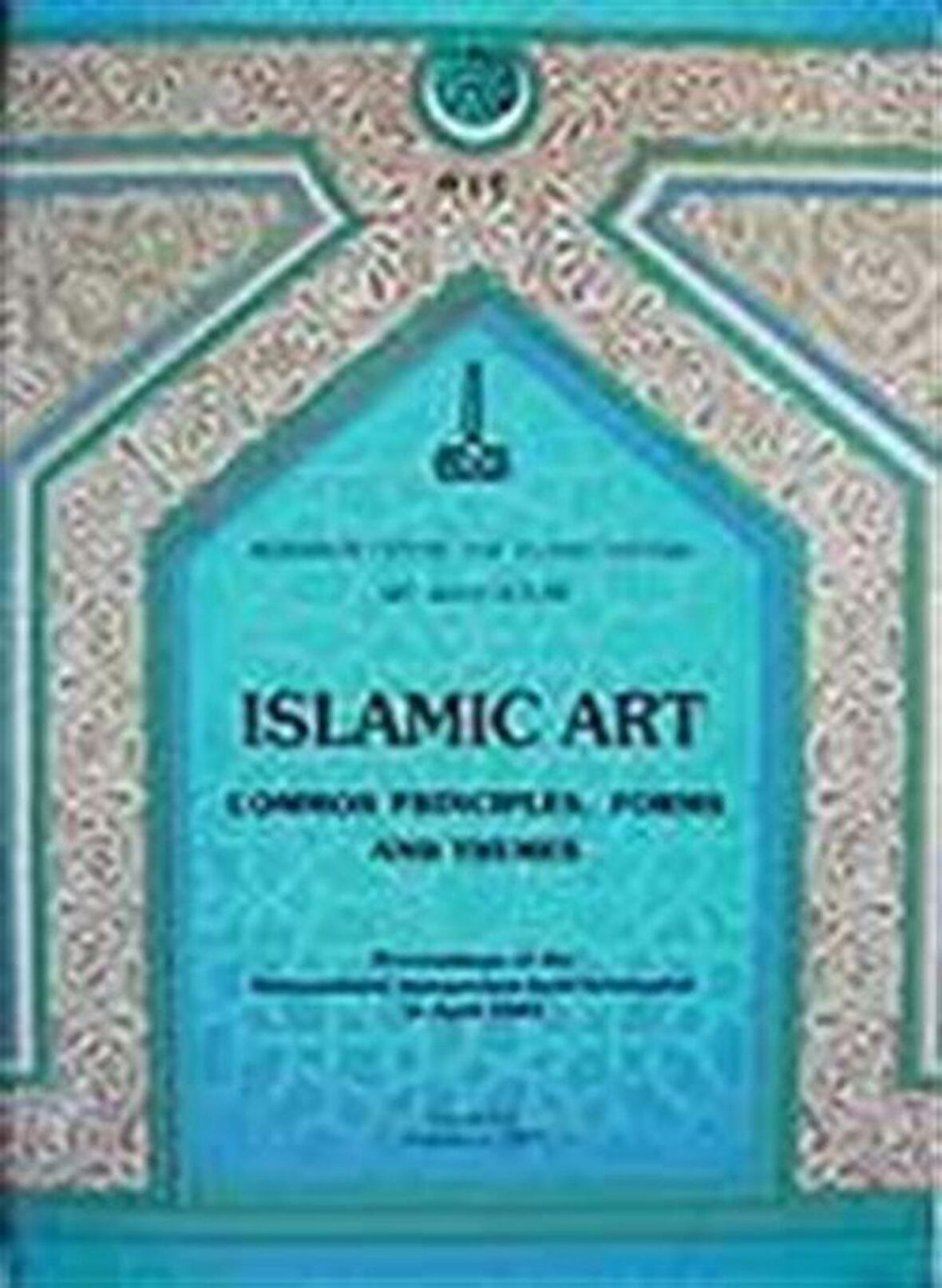 Islamic Art - Common Principles, Forms and Themes