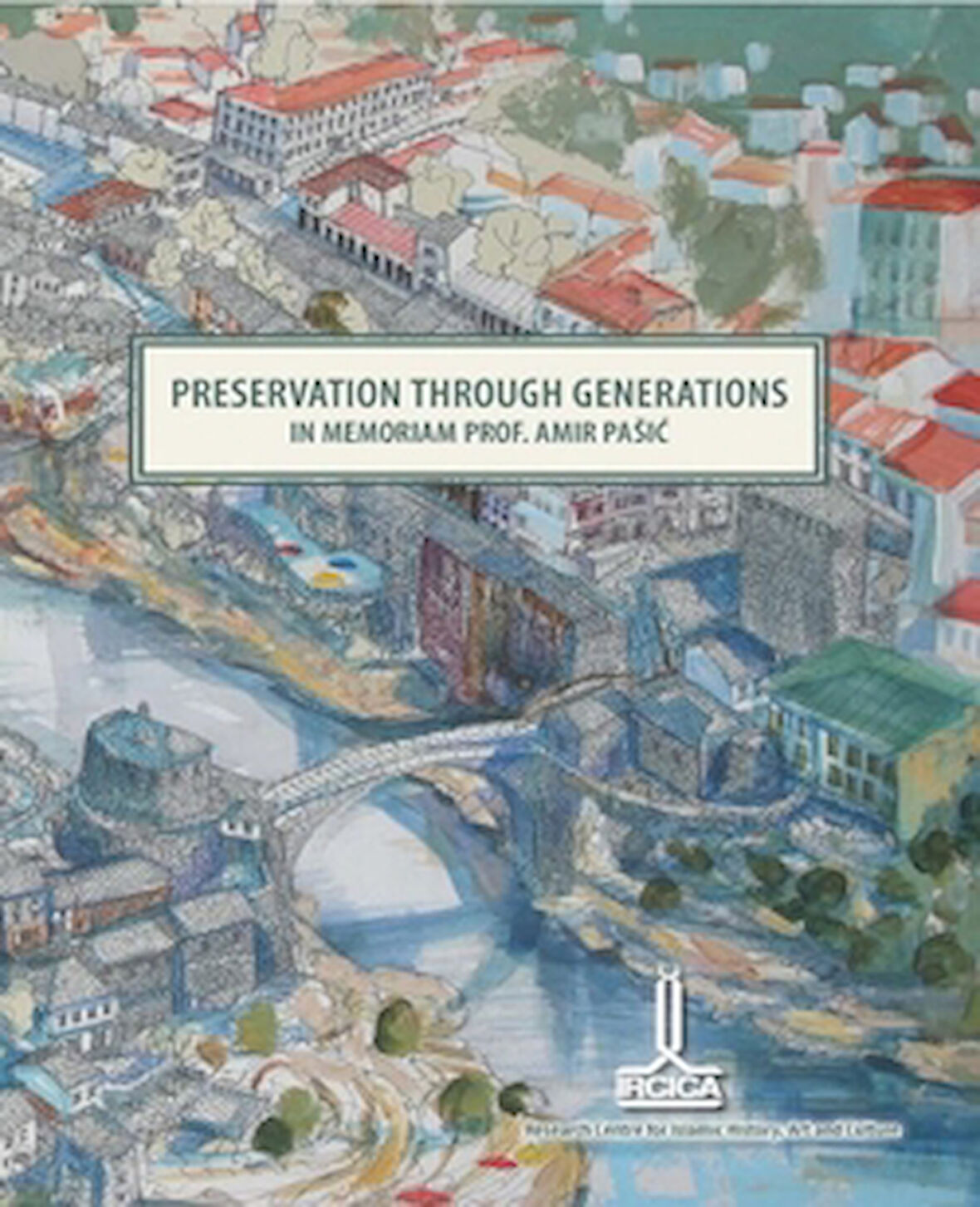 Preservation Through Generations In Memoriam Prof. Amir Pasic