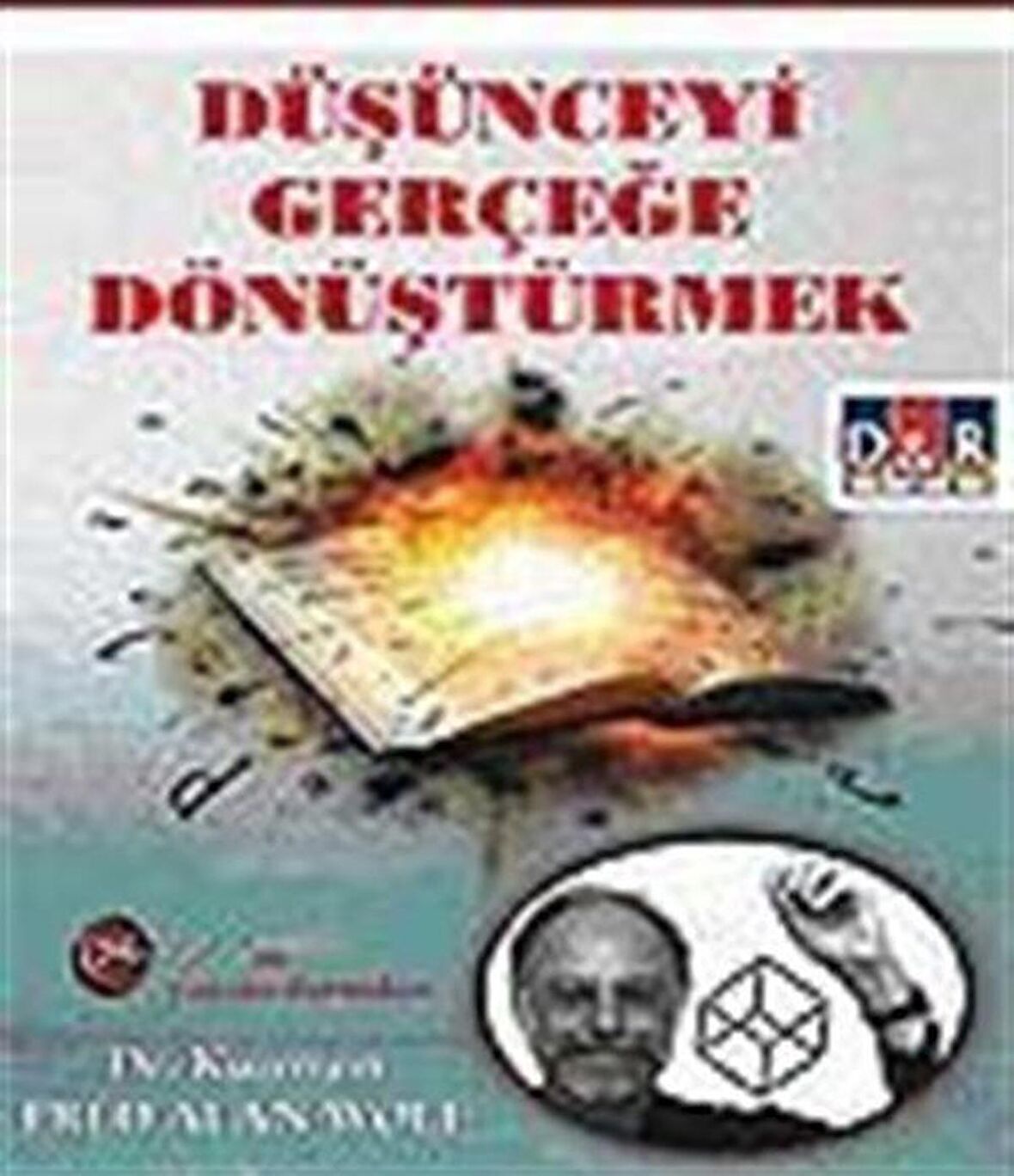 Düşünceyi Gerçeğe Dönüştürmek / Dr. Kuantum Fred Alan Wolf