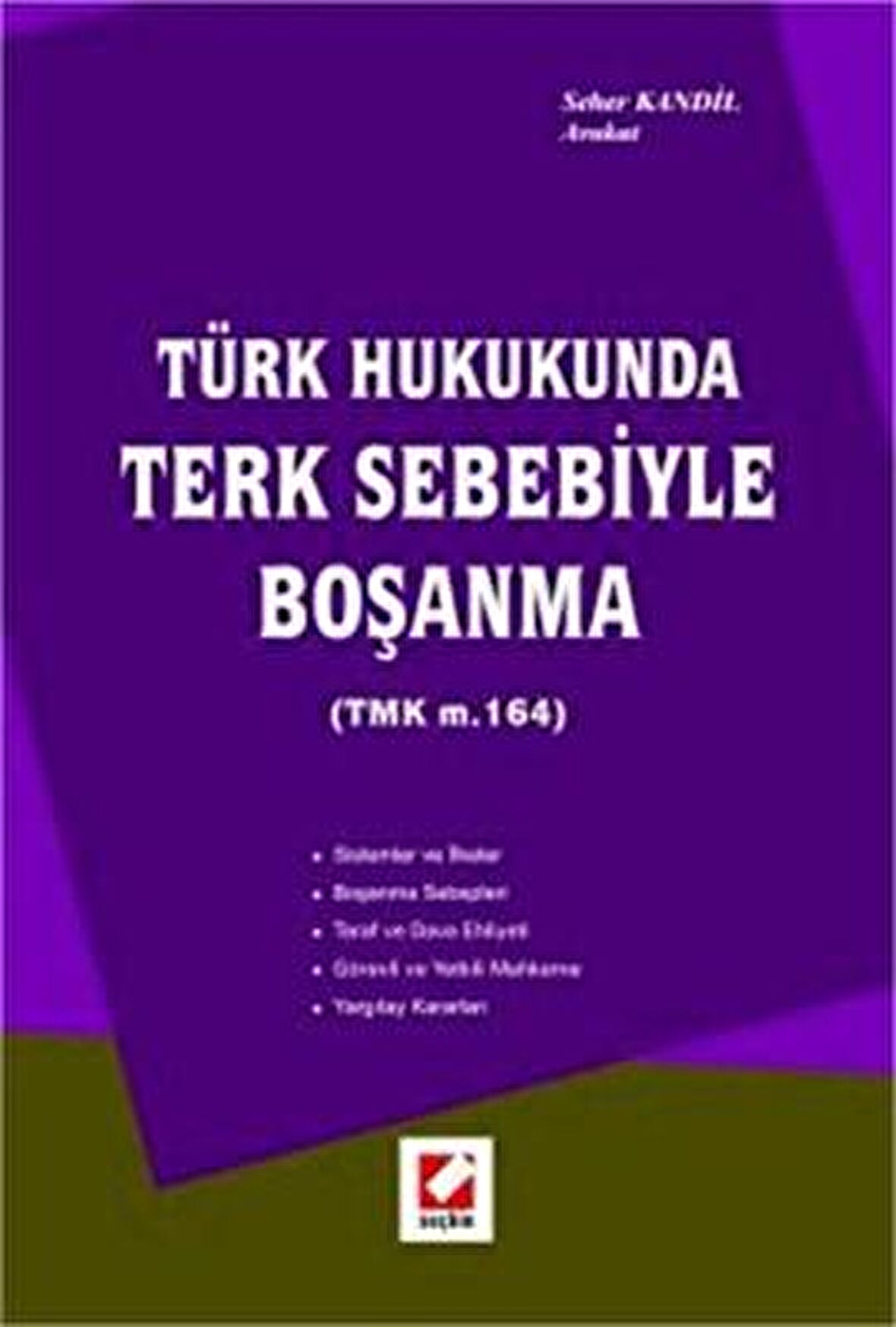 Türk Hukukunda Terk Sebebiyle Boşanma