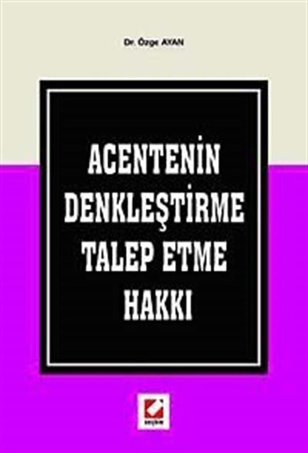 Acentenin Denkleştirme Talep Etme Hakkı