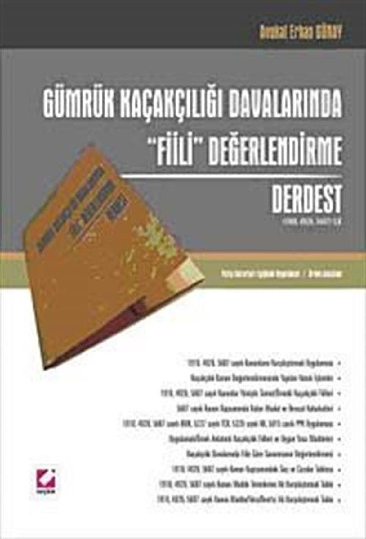 Gümrük Kaçakçılığı Davalarında Fiili Değerlendirme Derdest