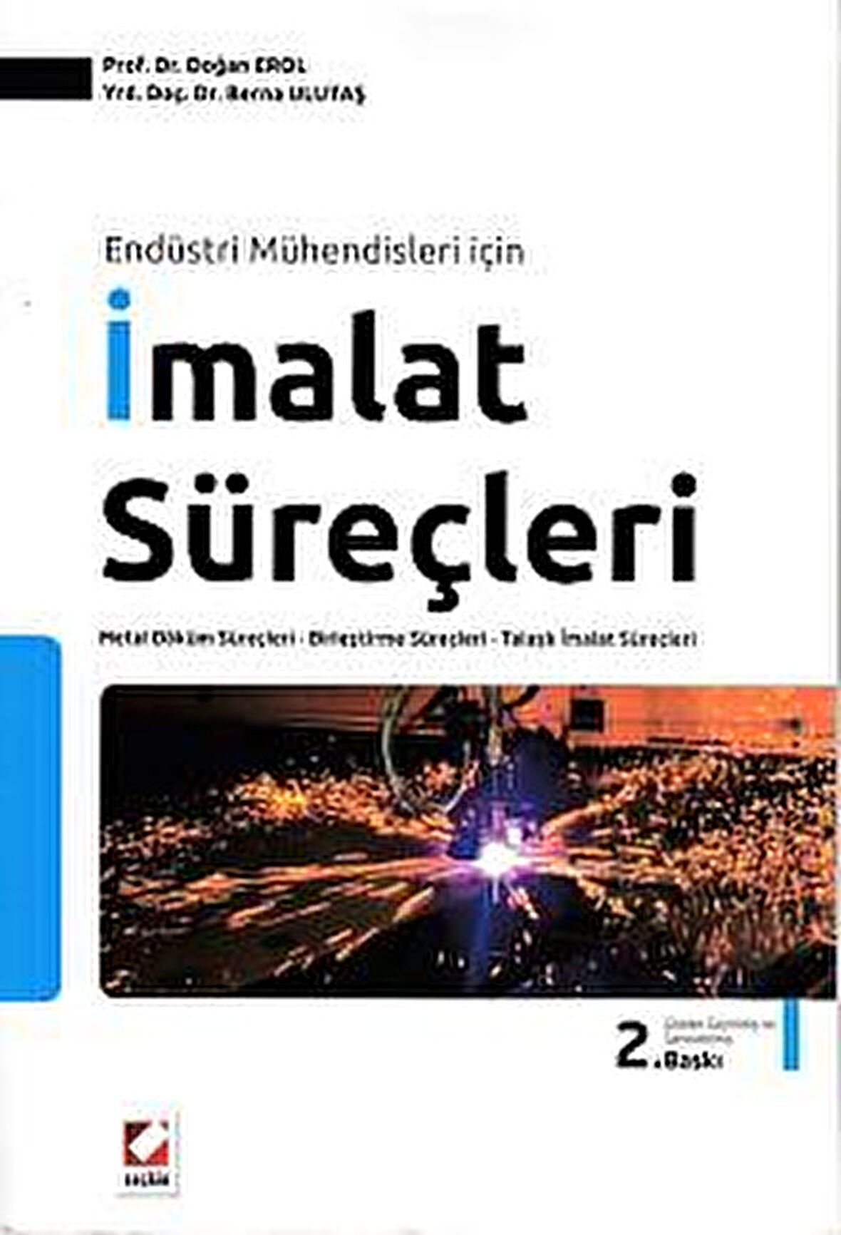 Endüstri Mühendisleri İçin İmalat Süreçleri