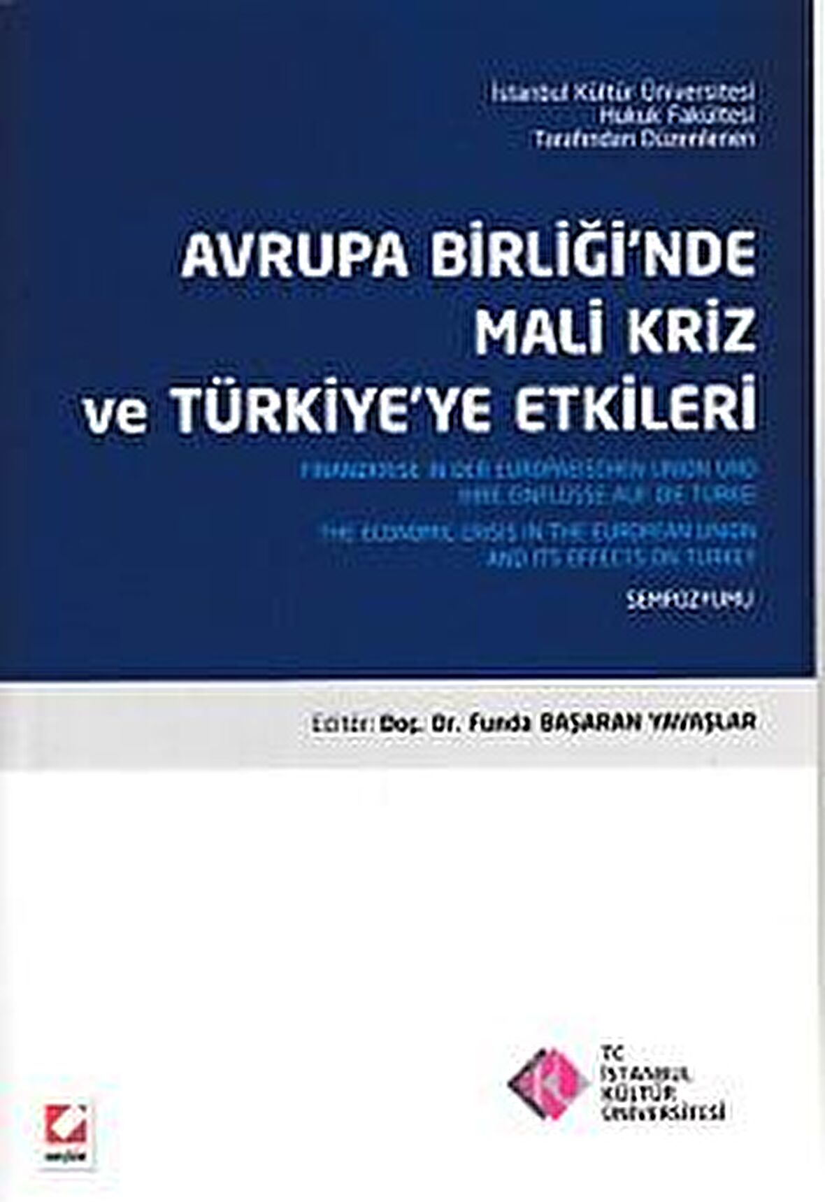 Avrupa Birliğinde Mali Kriz ve Türkiye'ye Etkileri