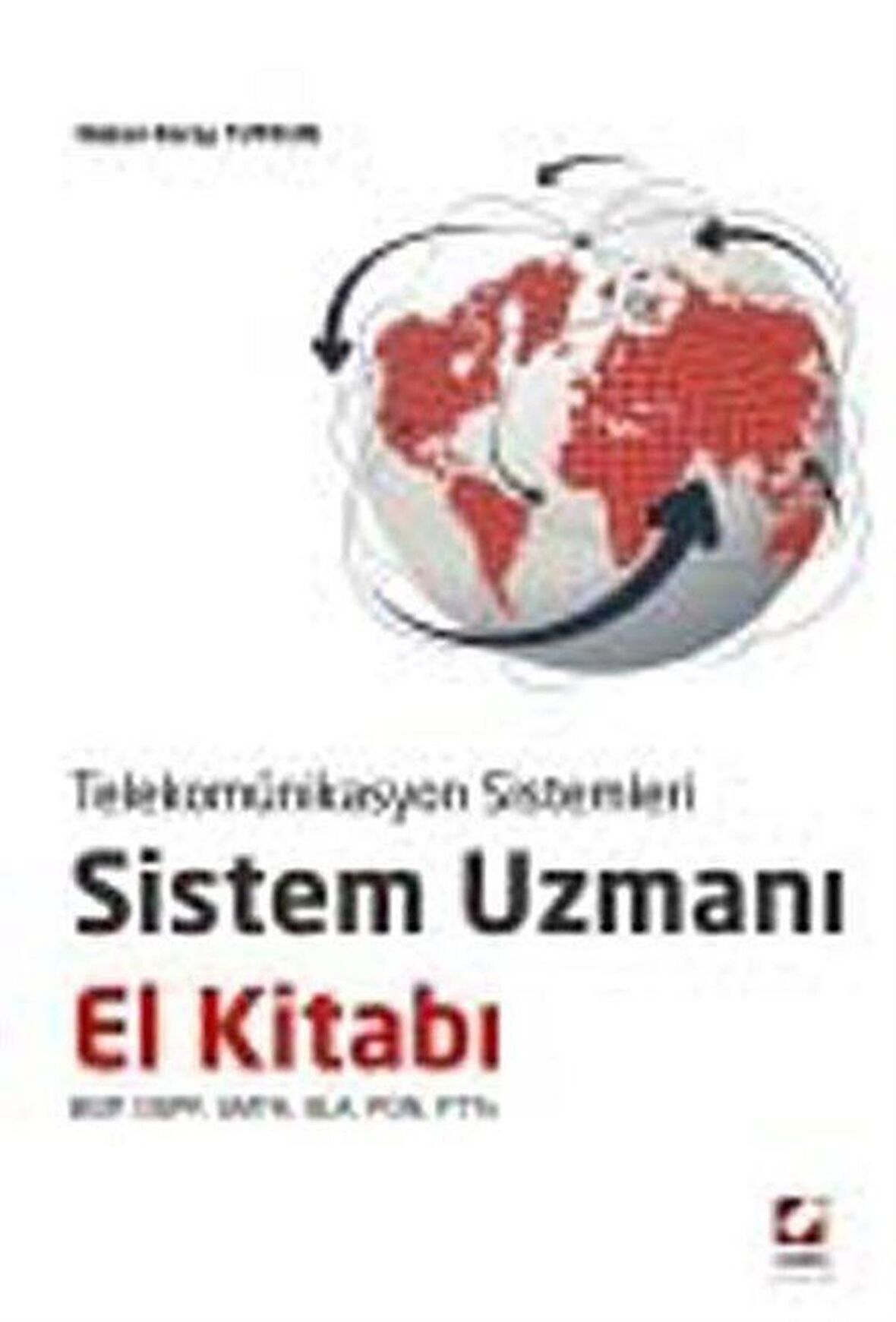 Telekomünikasyon Sistemleri Sistem Uzmanı El Kitabı / Hakan Koray Tutkun