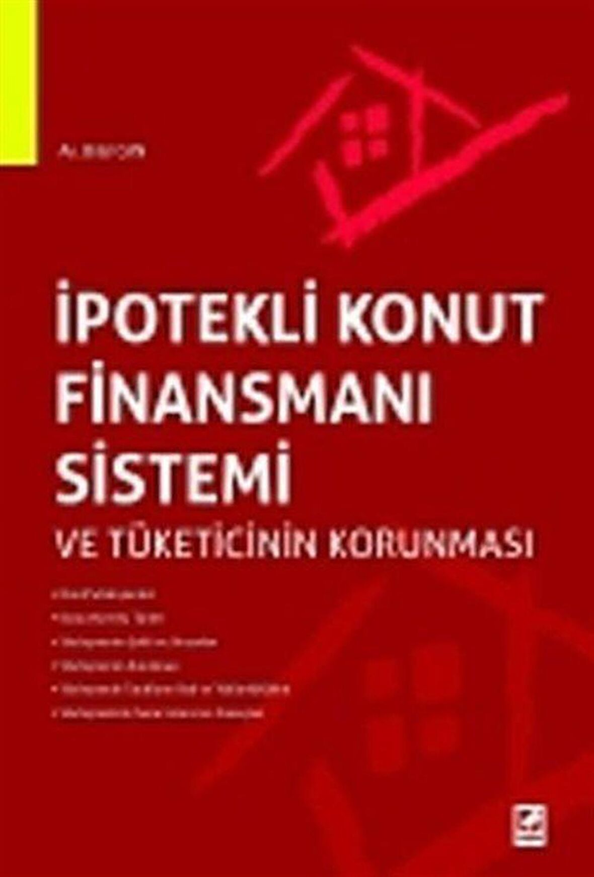 İpotekli Konut Finansmanı Sistemi ve Tüketicinin Korunması