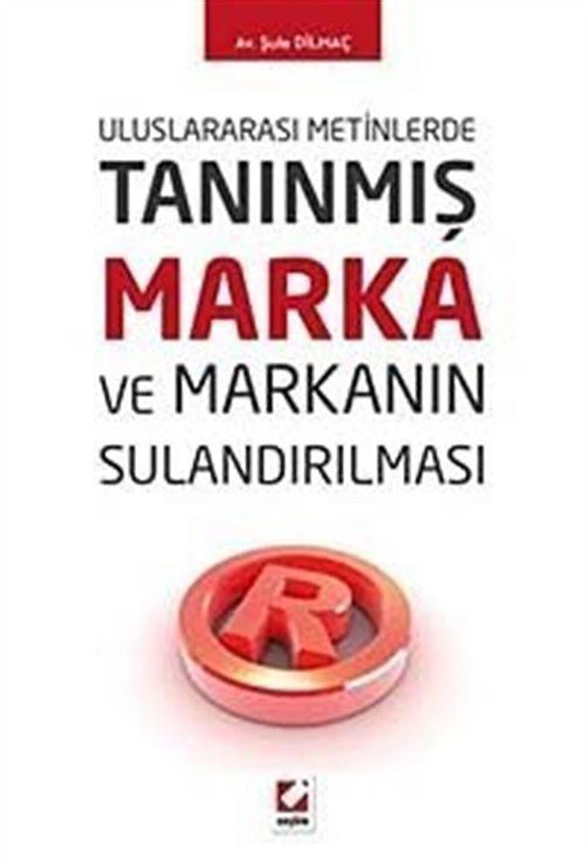Tanınmış Marka ve Markanın Sulandırılması