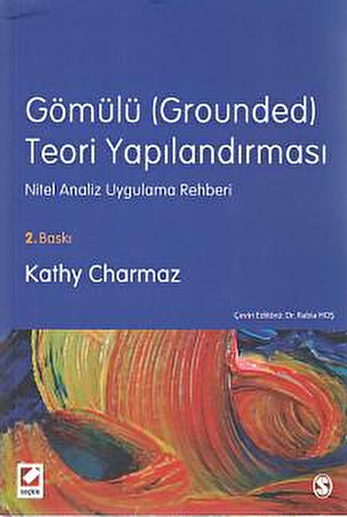 Gömülü (Grounded) Teori Yapılandırması Nitel Analiz Uygulama Rehberi