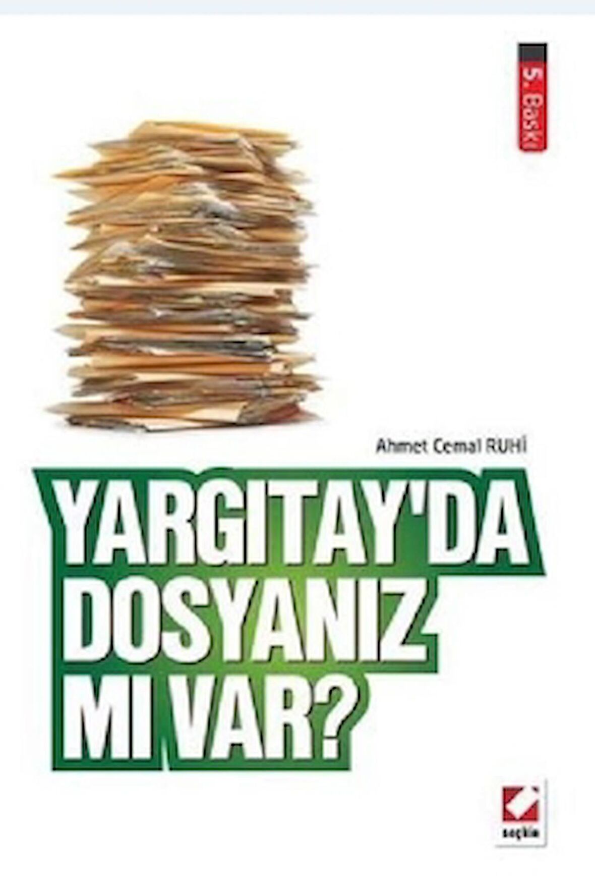 Yargıtay'da Dosyanız mı Var?