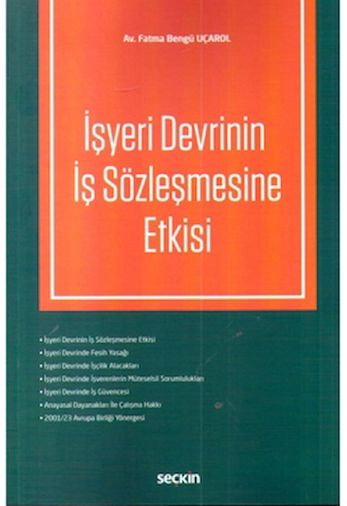 İşyeri Devrinin İş Sözleşmesine Etkisi