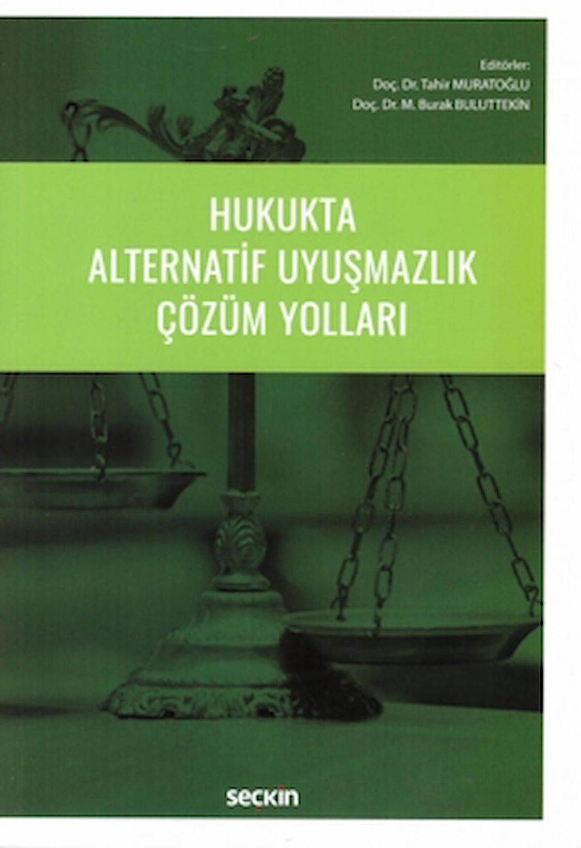 Hukukta Alternatif Uyuşmazlık Çözüm Yolları