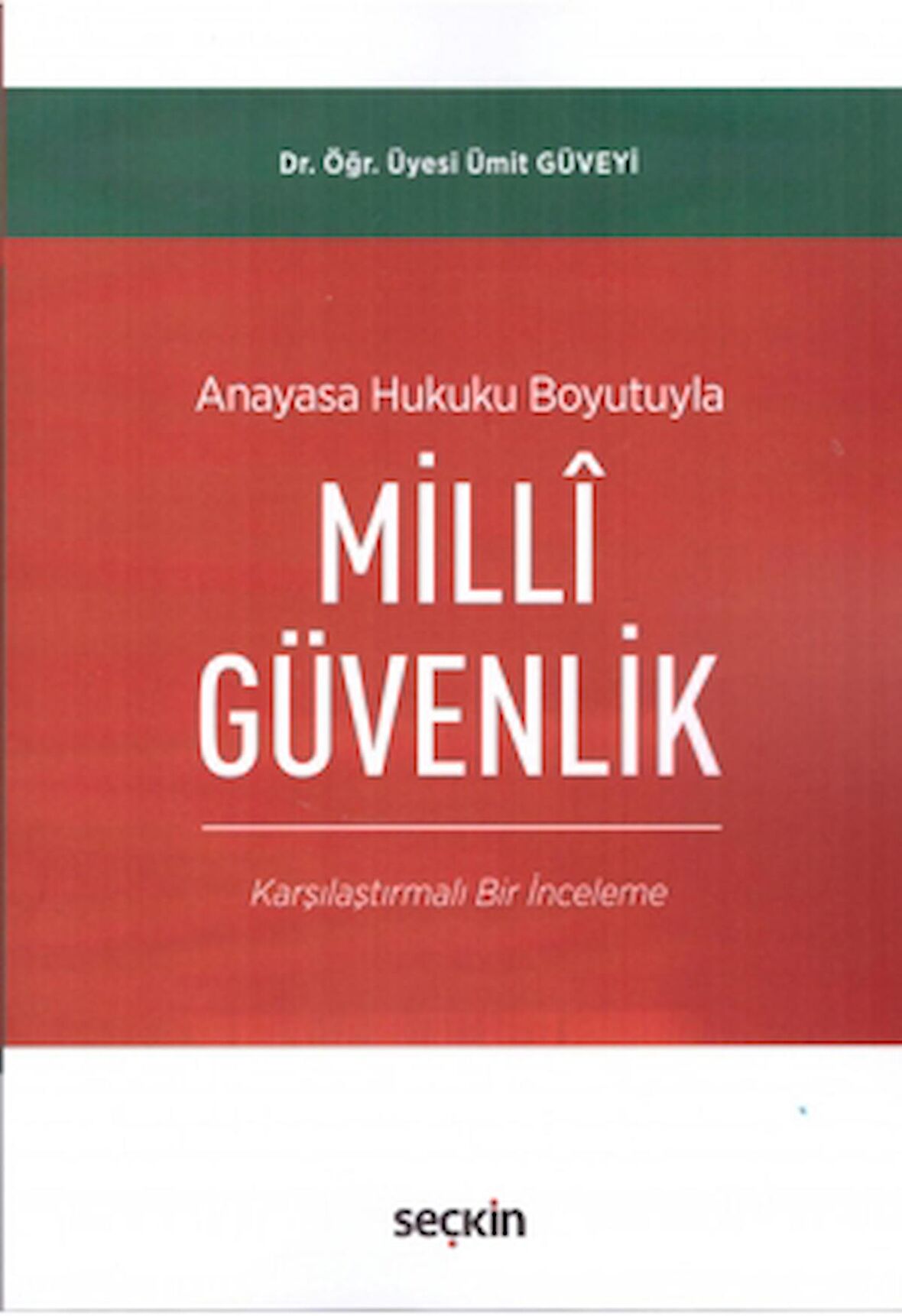 Anayasa Hukuku Boyutuyla Millî Güvenlik