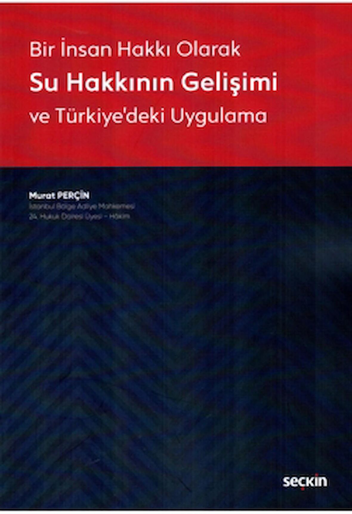 Bir İnsan Hakkı Olarak Su Hakkının Gelişimi