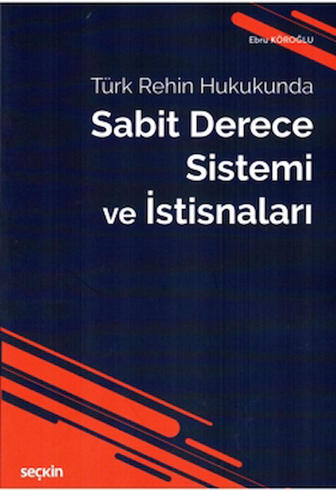 Türk Rehin Hukukunda Sabit Derece Sistemi ve İstisnaları
