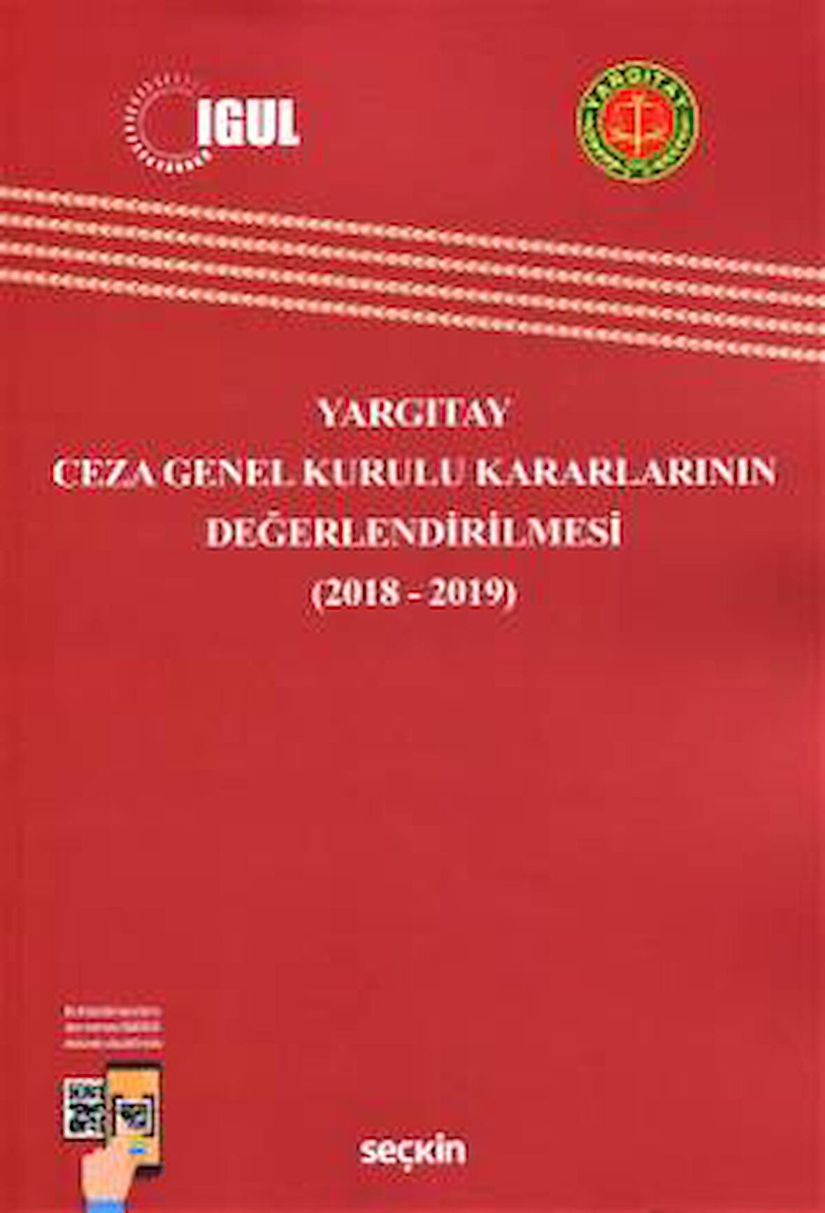 Yargıtay Ceza Genel Kurulu Kararlarının Değerlendirilmesi