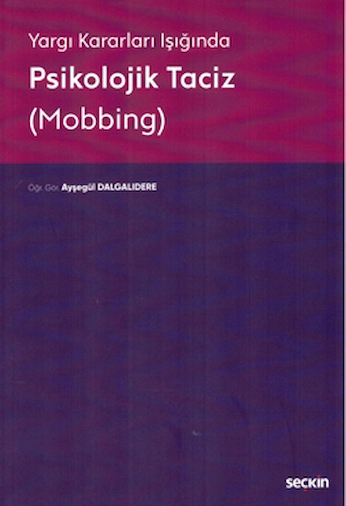 Psikolojik Taciz (Mobbing)