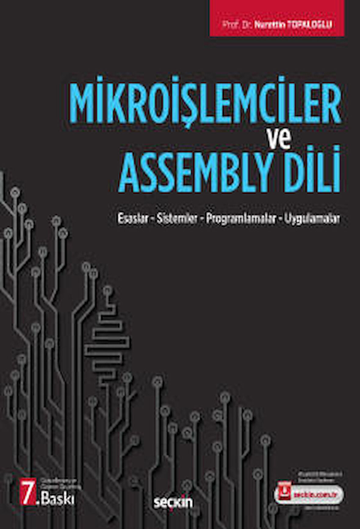 Mikroişlemciler ve Assembly Dili Esaslar – Sistemler – Programlamalar – Uygulamalar