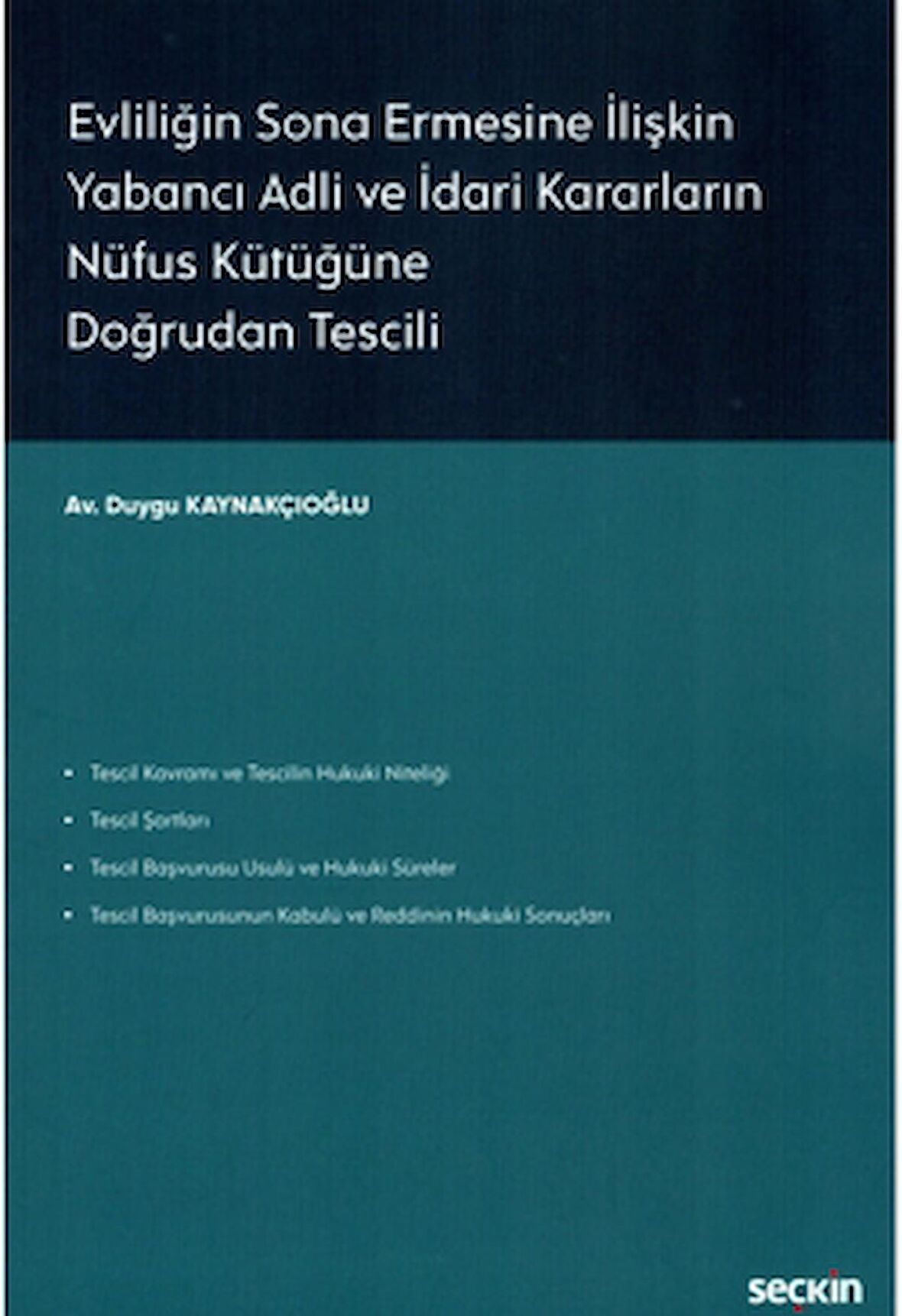 Evliliğin Sona Ermesine İlişkin Yabancı Adli ve İdari Kararların Nüfus Kütüğüne Doğrudan Tescili