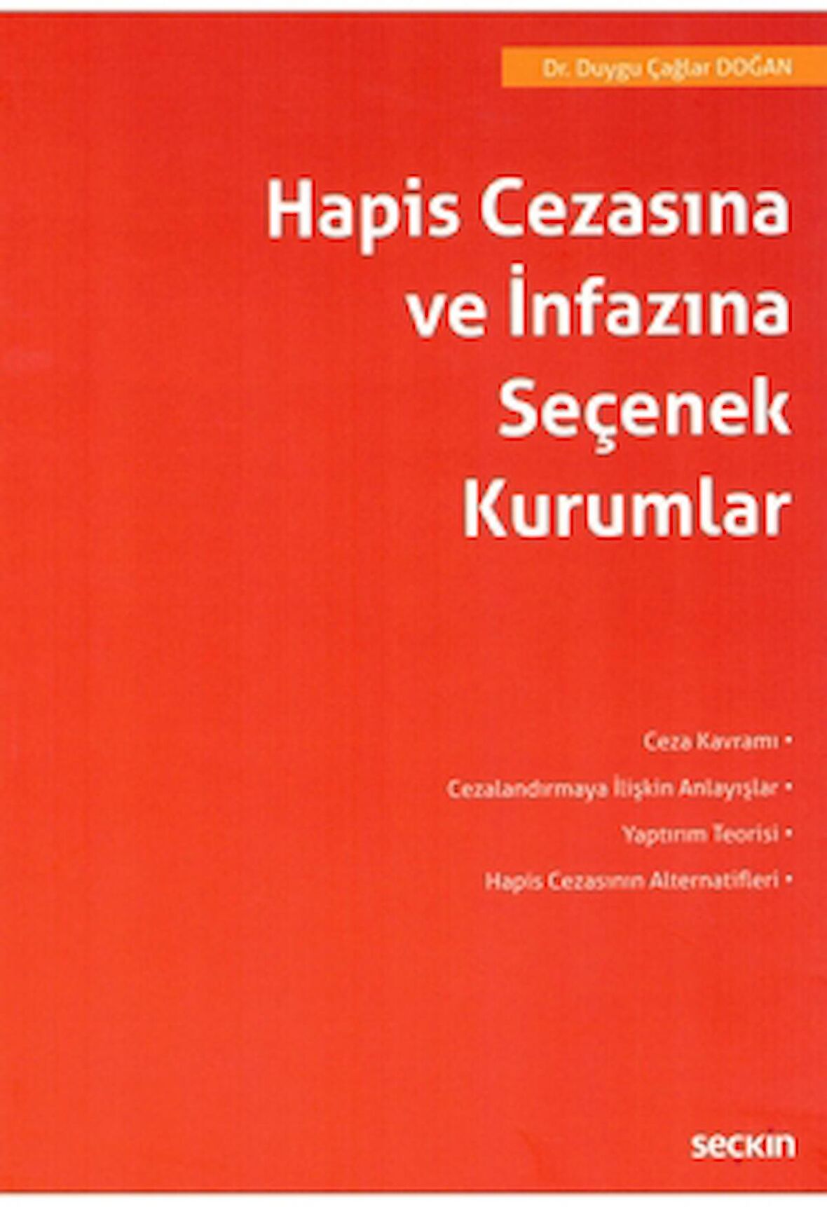 Hapis Cezasına ve İnfazına Seçenek Kurumlar