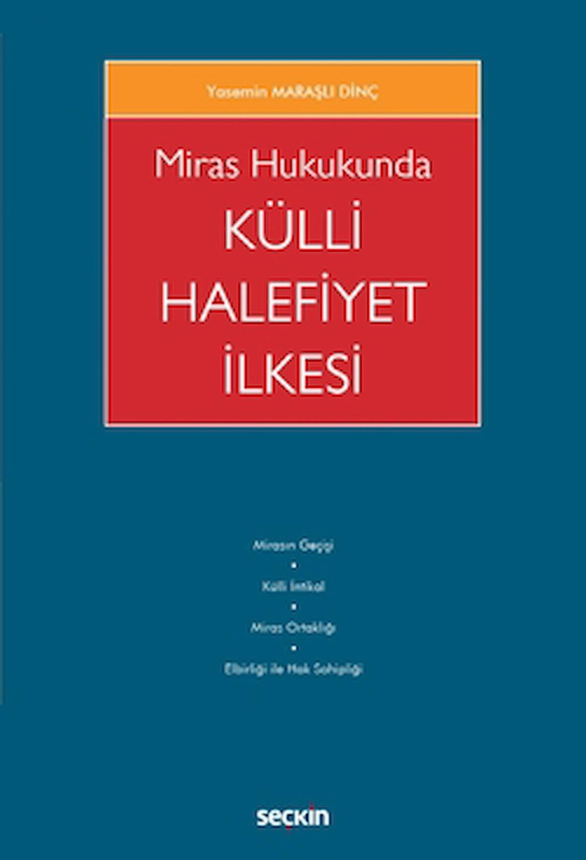 Miras Hukukunda Külli Halefiyet İlkesi