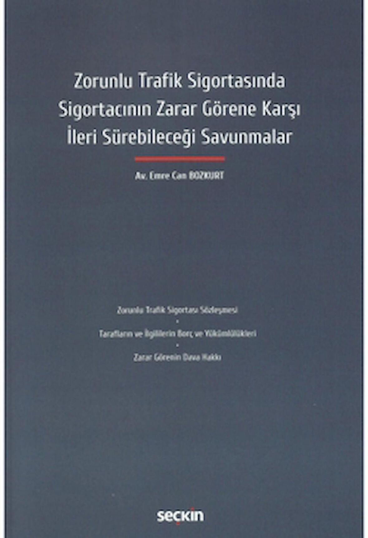 Zorunlu Trafik Sigortasında Sigortacının Zarar Görene Karşı İleri Sürebileceği Savunmalar