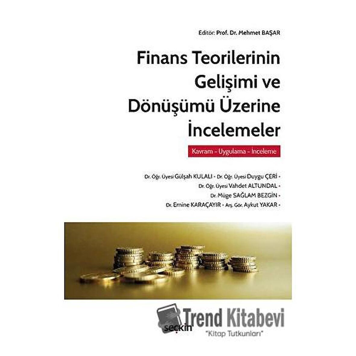 Finans Teorilerinin Gelişimi ve Dönüşümü Üzerine İncelemeler