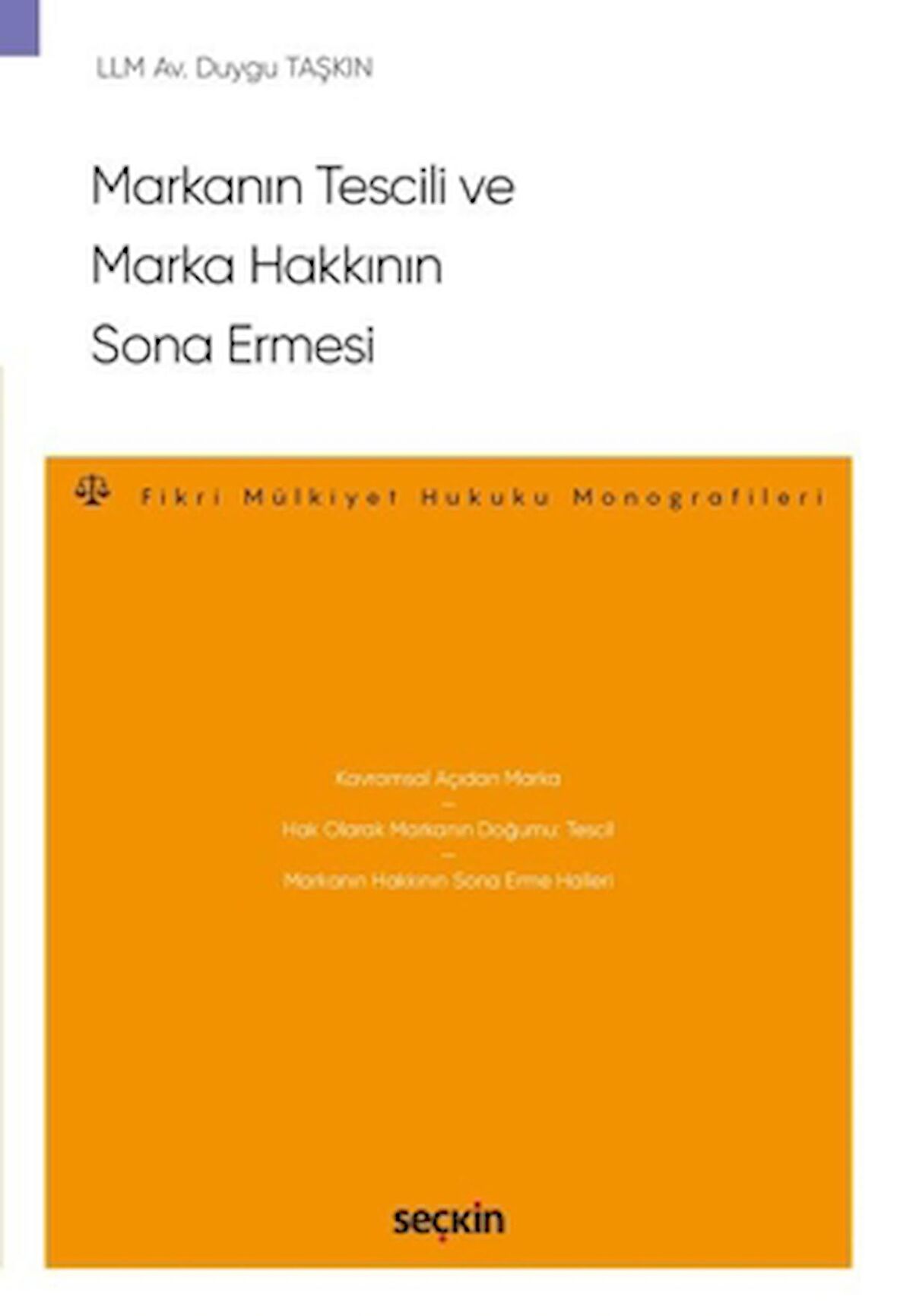 Markanın Tescili ve Marka Hakkının Sona Ermesi
