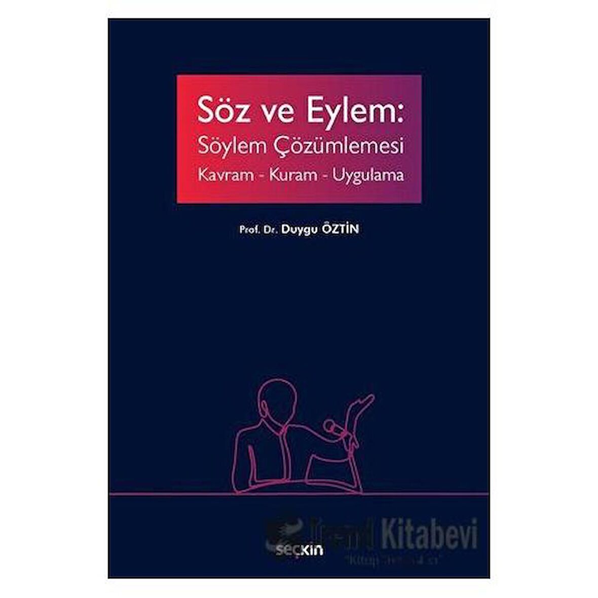 Söz ve Eylem: Söylem Çözümlemesi