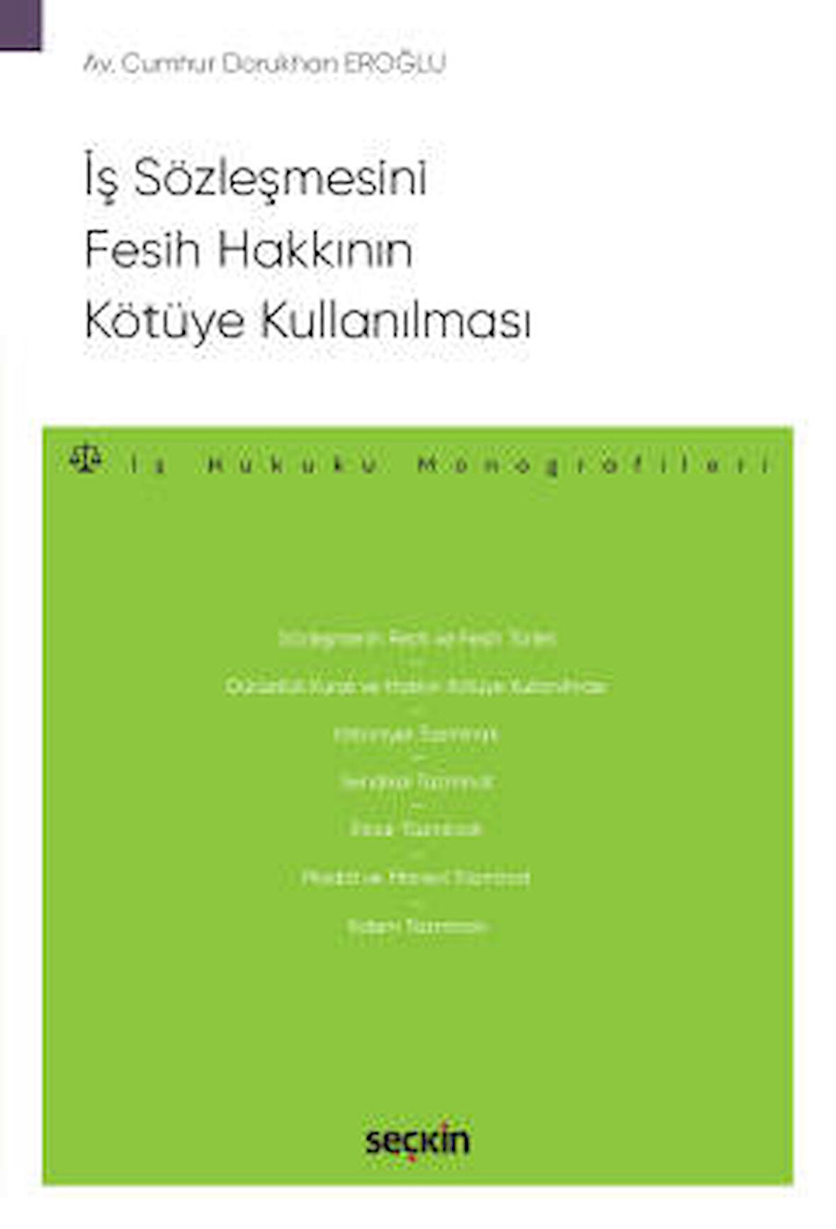 İş Sözleşmesini Fesih Hakkının Kötüye Kullanılması