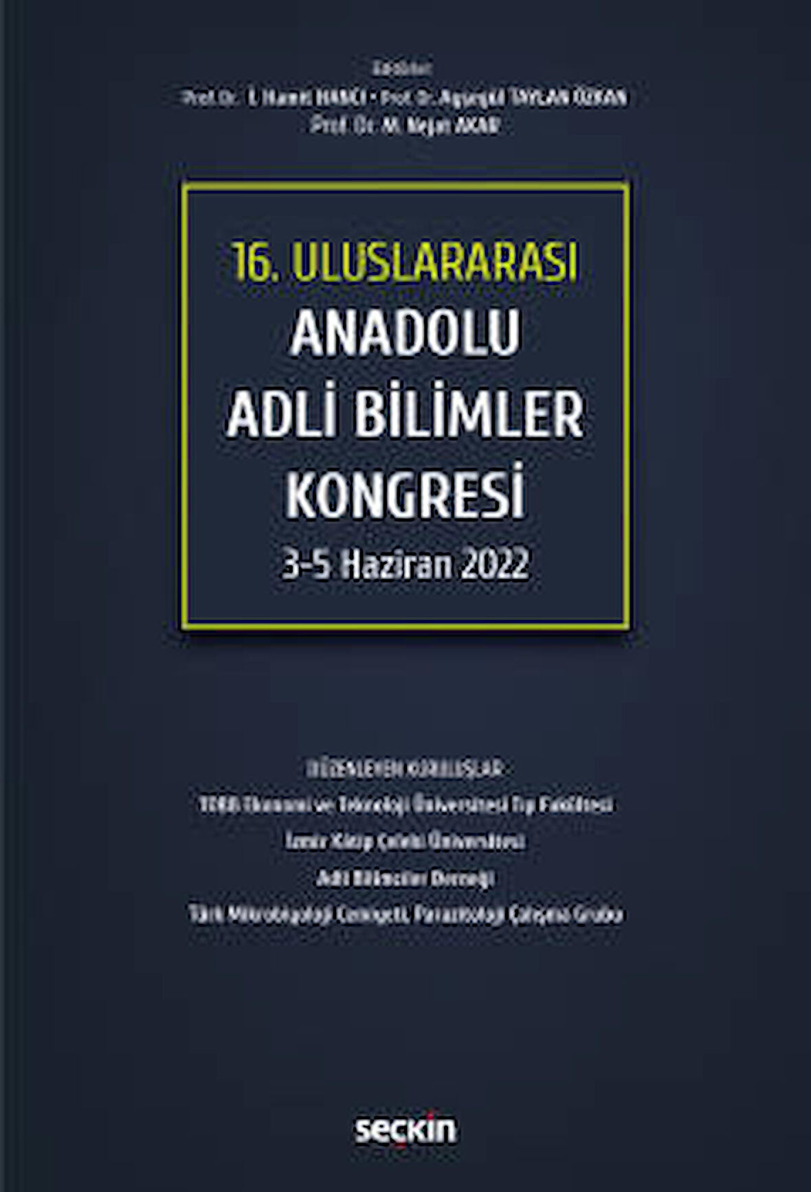 16. Uluslararası Anadolu Adli Bilimler Kongresi 3 - 5 Haziran 2022
