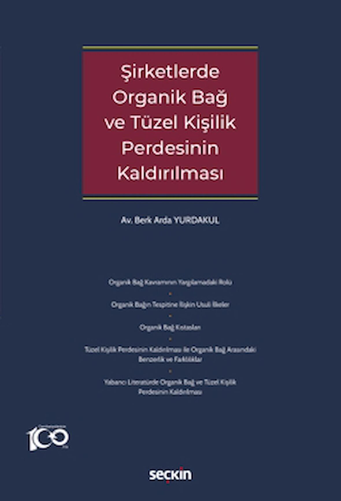Şirketlerde Organik Bağ ve Tüzel Kişilik Perdesinin Kaldırılması