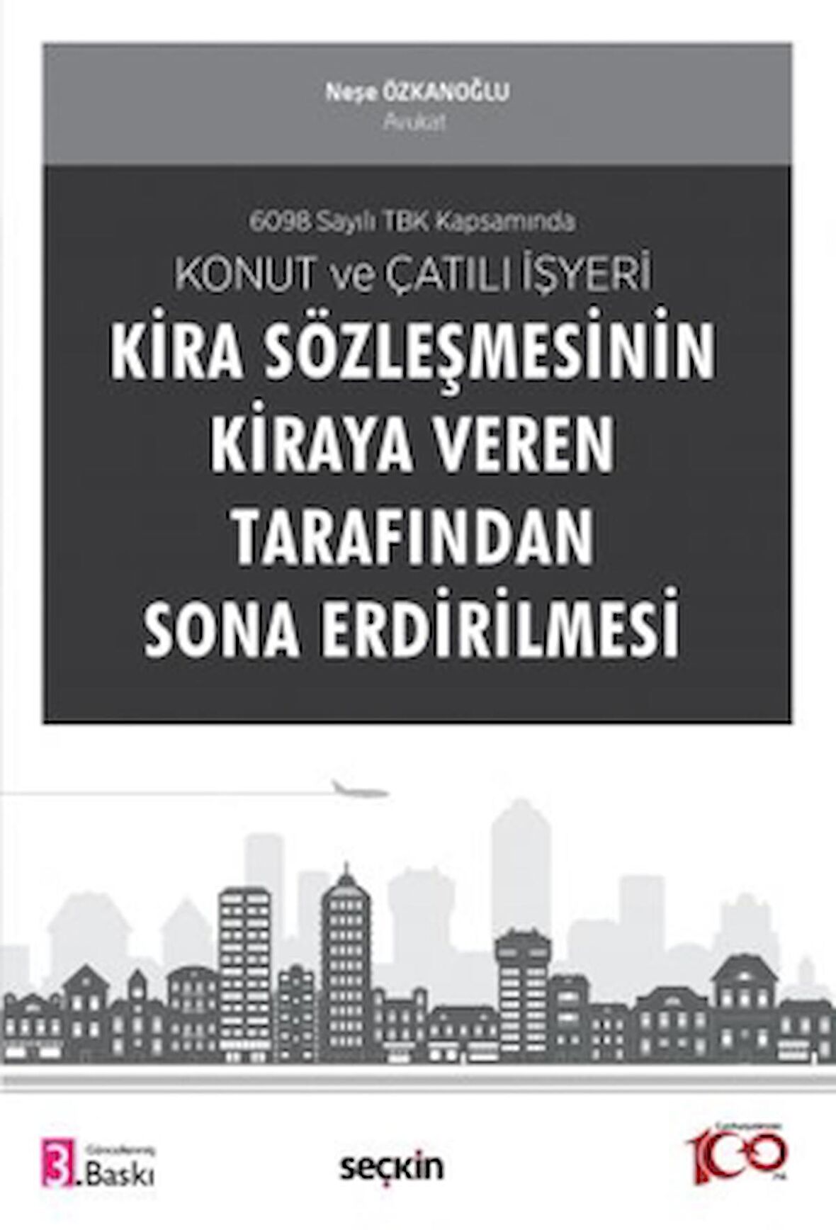 Konut ve Çatılı İşyeri Kira Sözleşmesinin Kiraya Veren Tarafından Sona Erdirilmesi