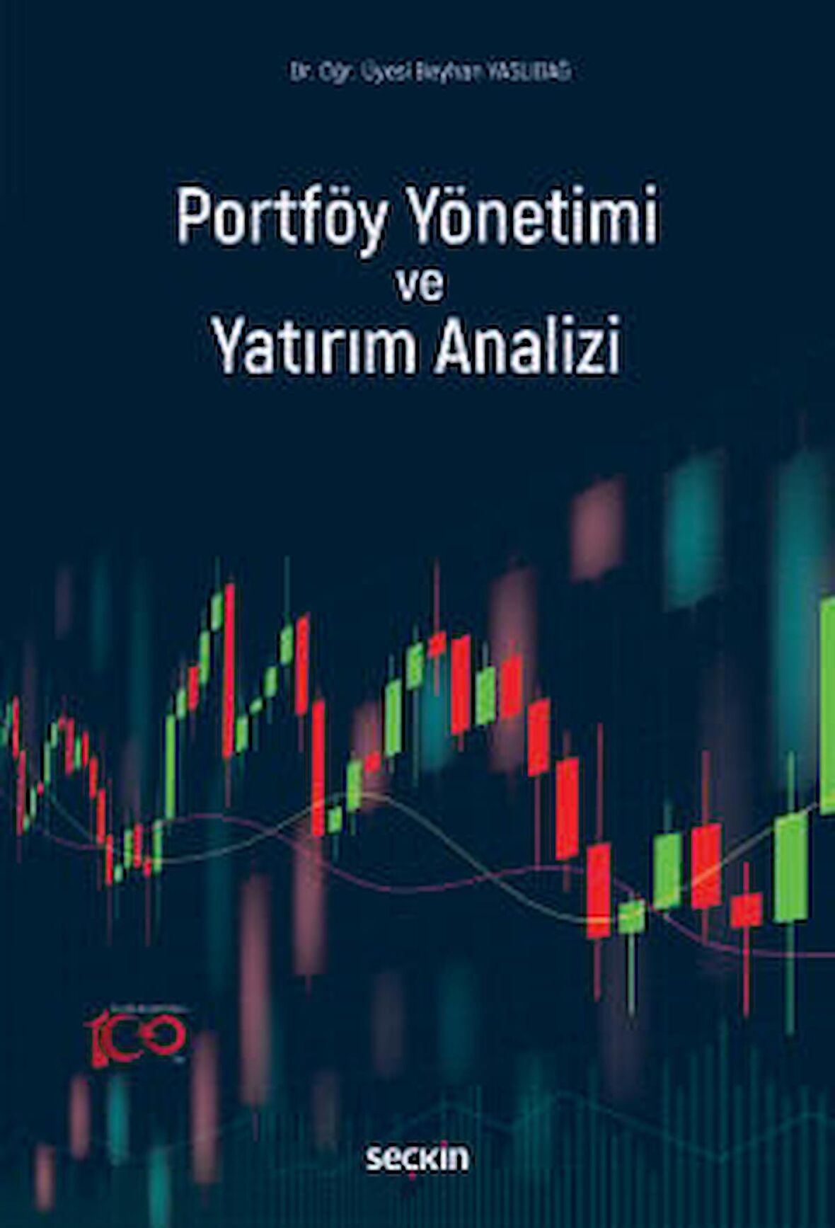 Portföy Yönetimi ve Yatırım Analizi Okuma – Anlama – Yorumlama