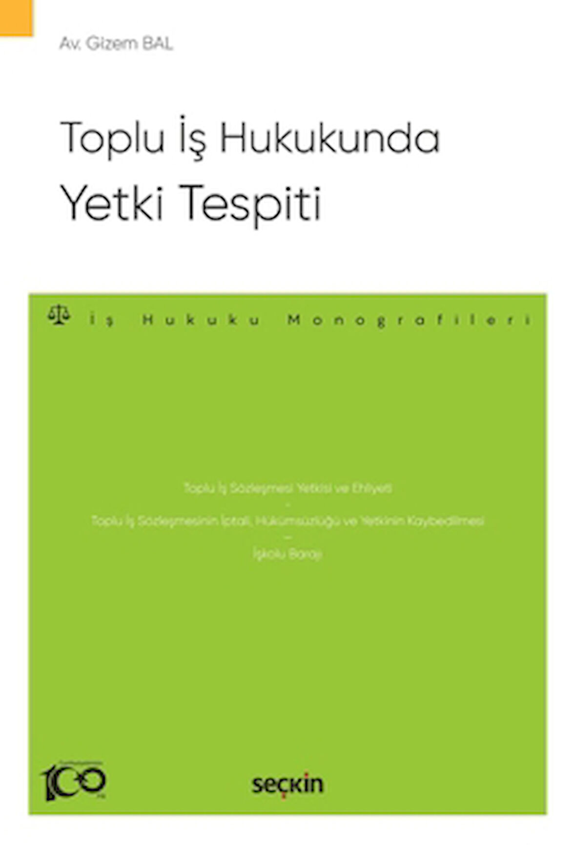 Toplu İş Hukukunda Yetki Tespiti
